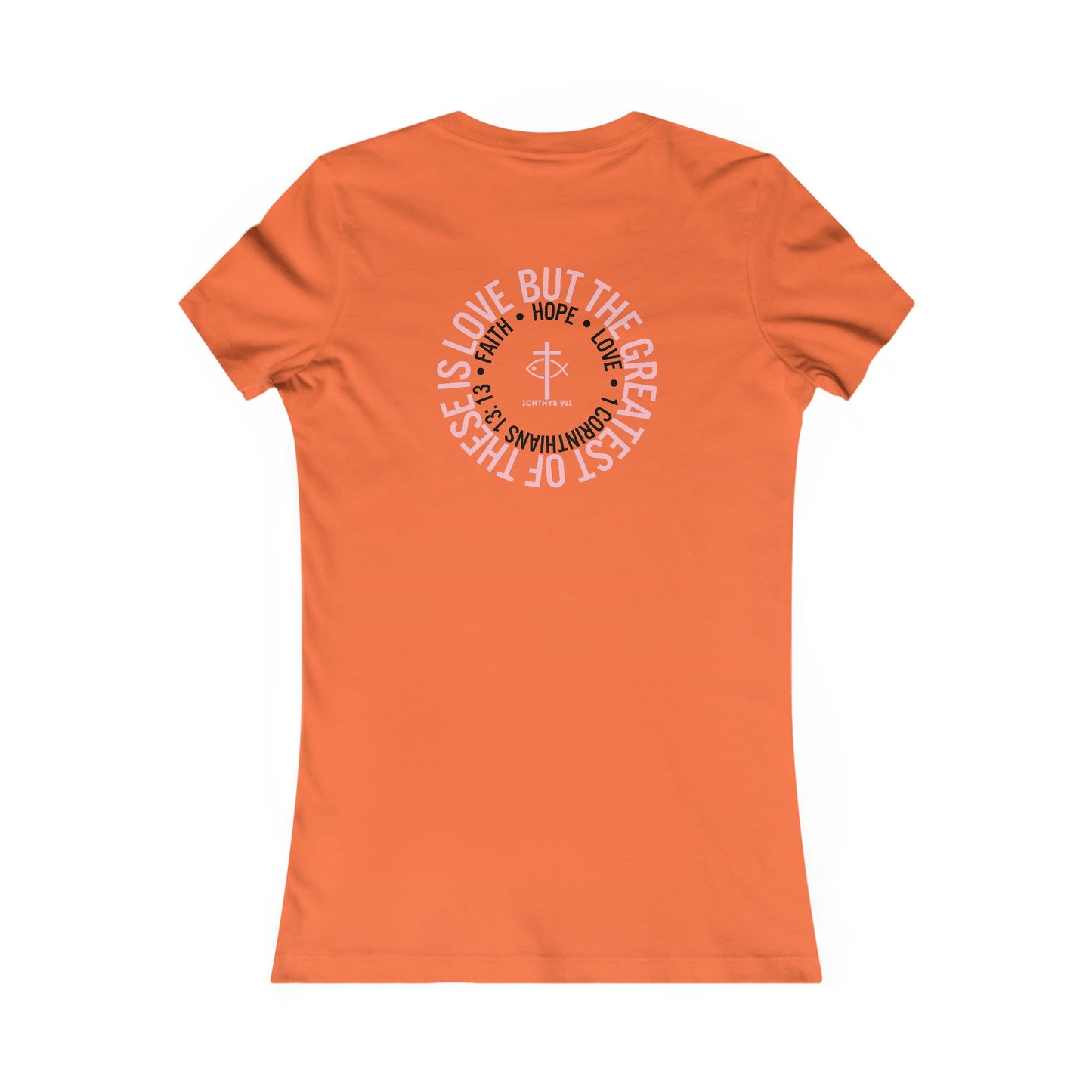 ICHTHYS 911 "Faith Hope Love" Inspirational Women's Favorite Tee - Love and Positivity Shirt - Slim Fit with Longer Body Length