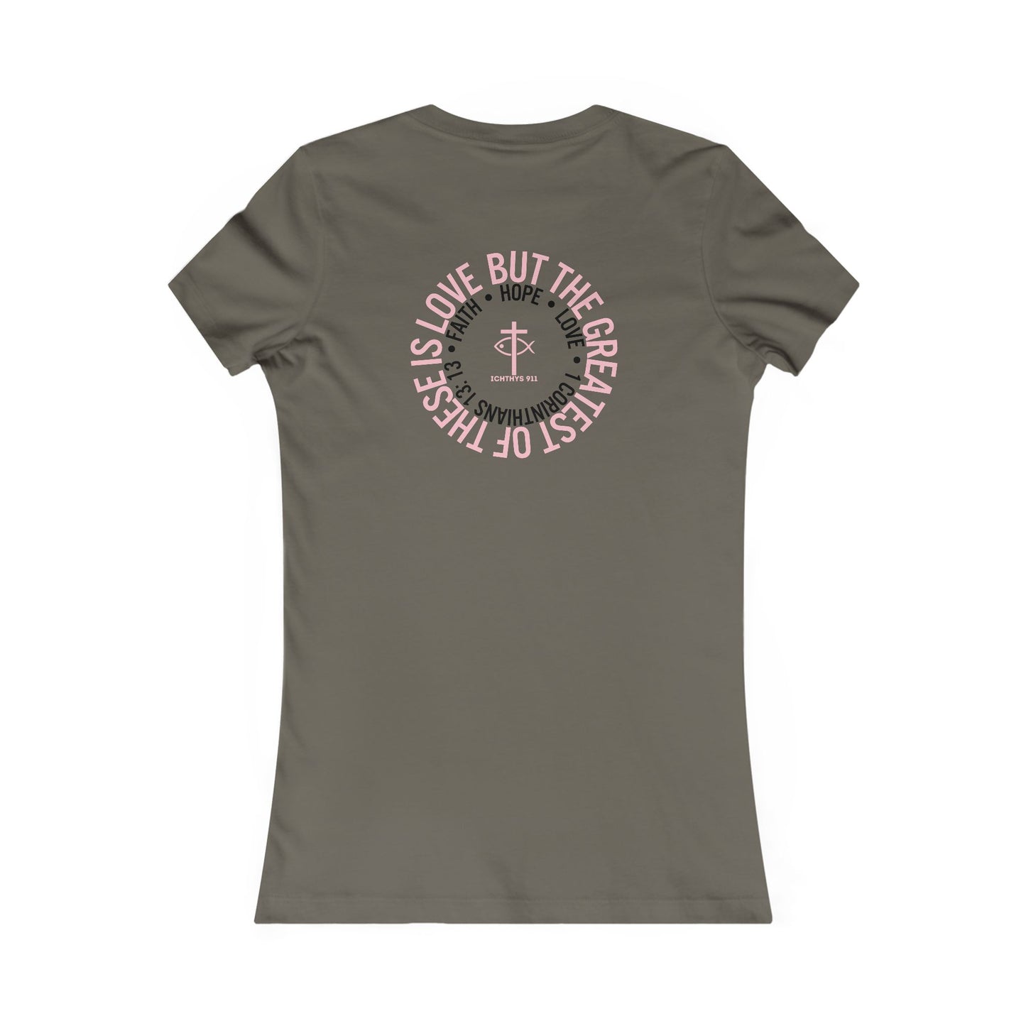 ICHTHYS 911 "Faith Hope Love" Inspirational Women's Favorite Tee - Love and Positivity Shirt - Slim Fit with Longer Body Length