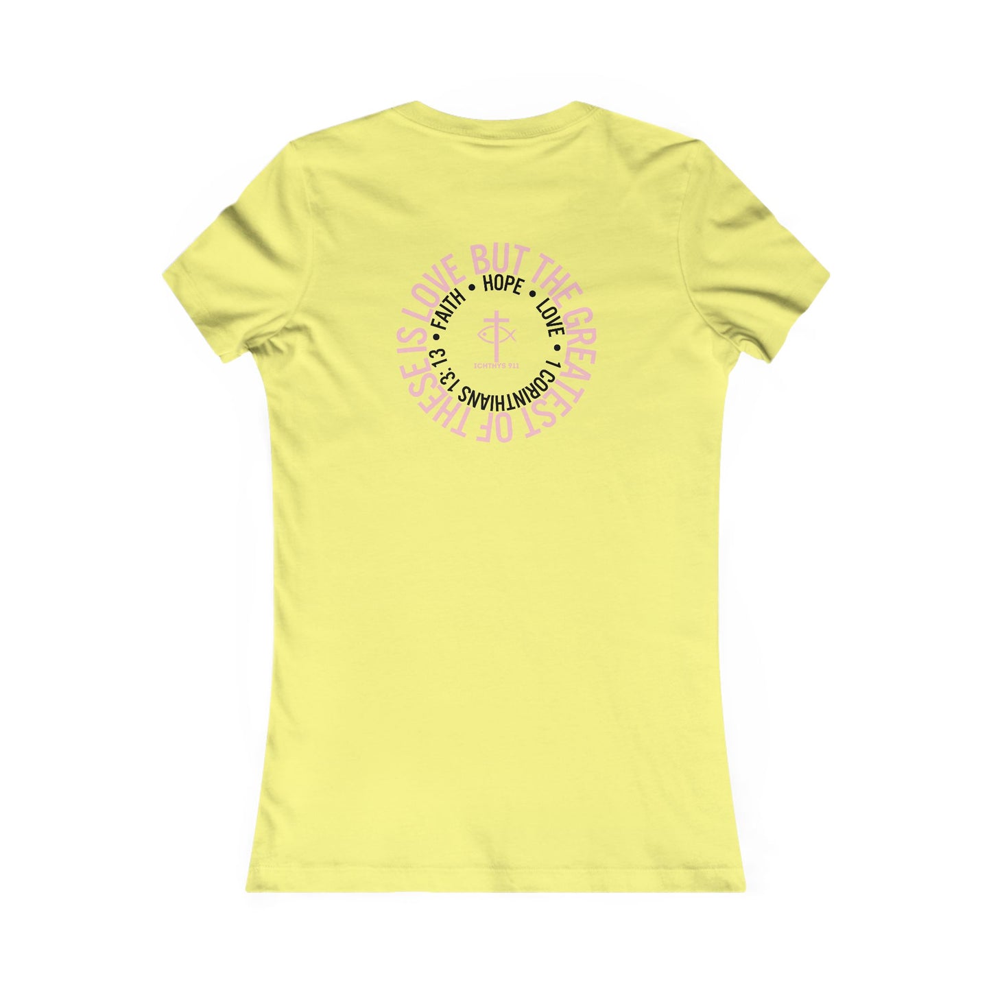 ICHTHYS 911 "Faith Hope Love" Inspirational Women's Favorite Tee - Love and Positivity Shirt - Slim Fit with Longer Body Length