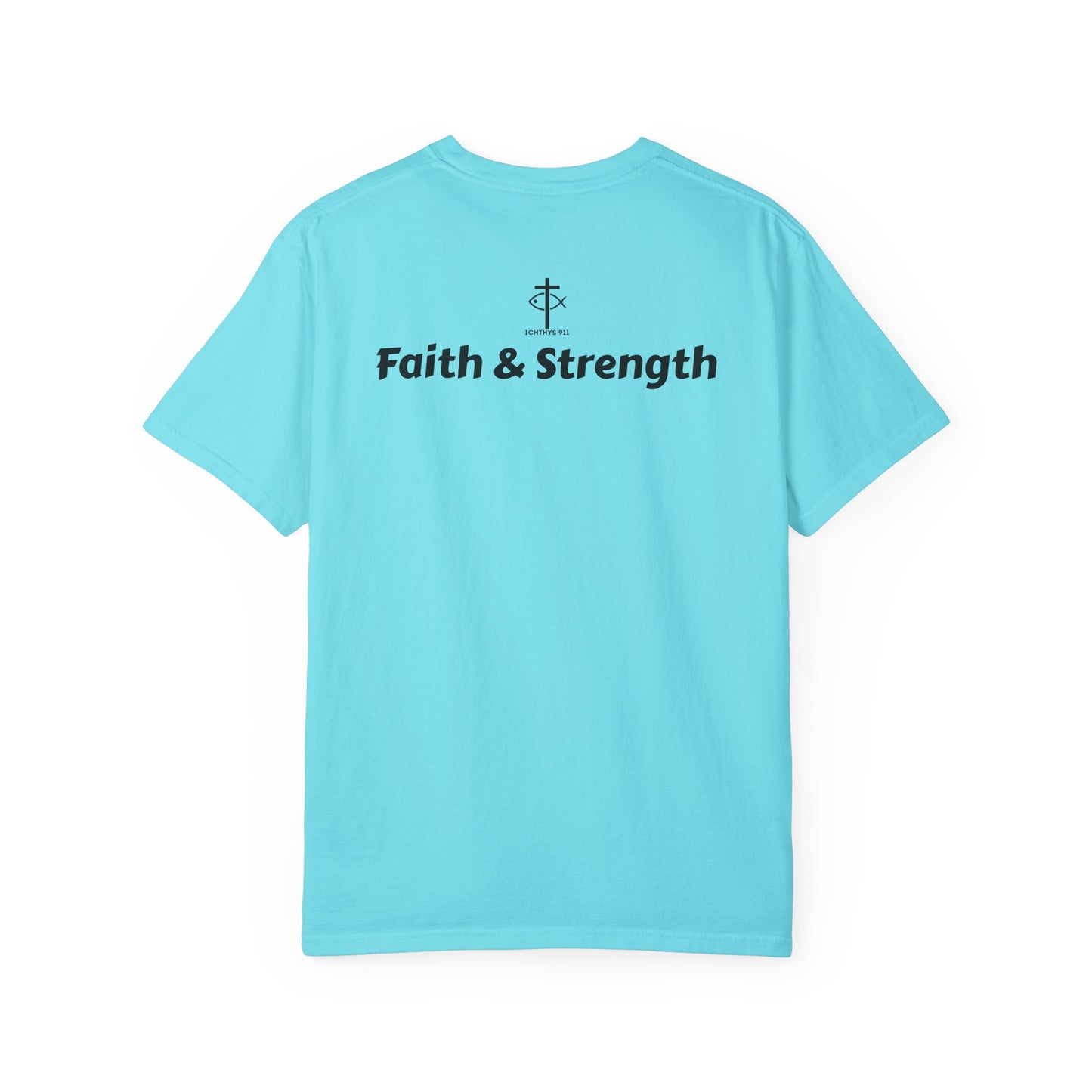 ICHTHYS 911 - Black Font - "Faith & Strength" - Unisex Garment - Dyed T-Shirt - Inspirational Graphic T-Shirt for Everyday Motivation - 100% US cotton - Men T-Shirt - Women T-Shirt