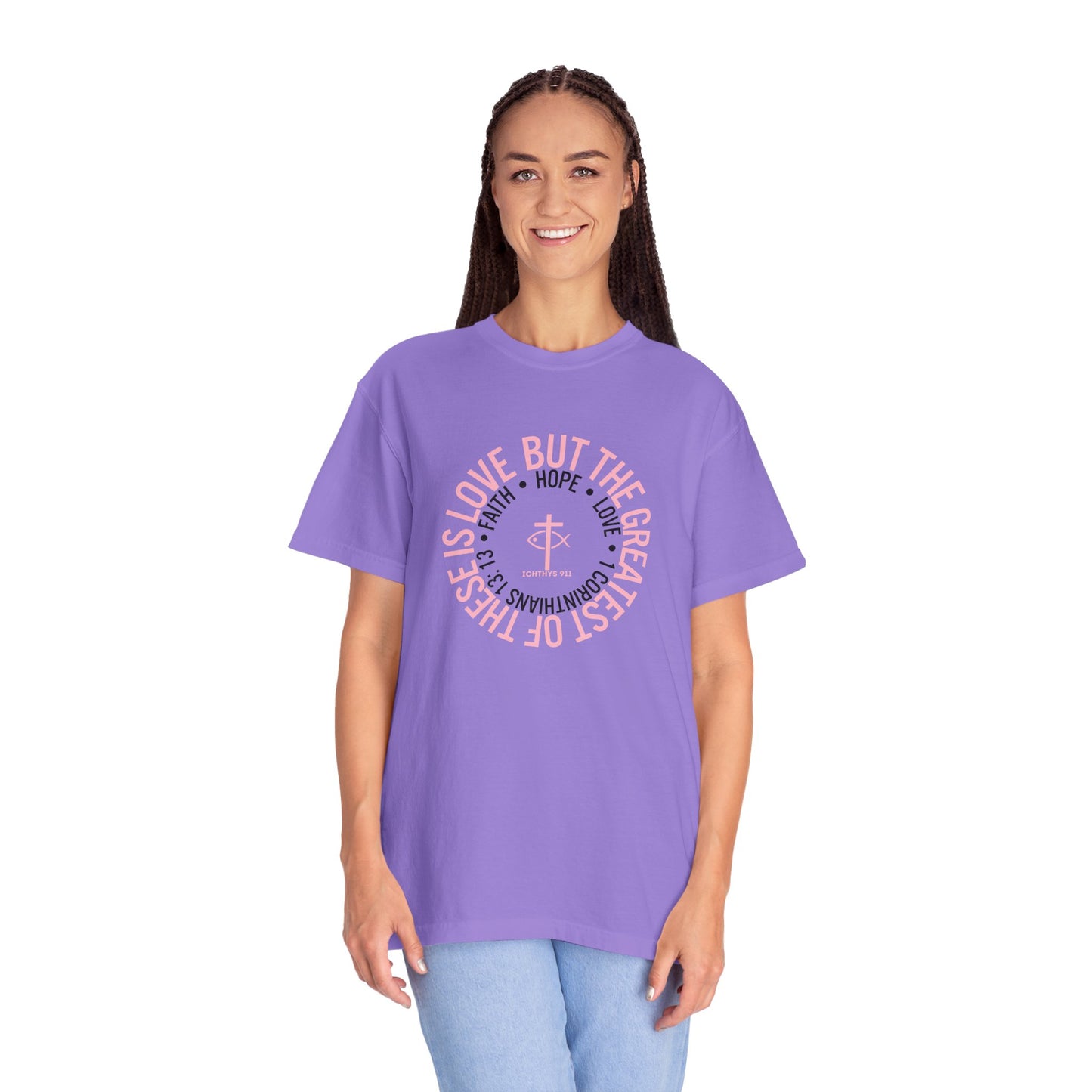 ICHTHYS 911 Pink Font "Faith, Hope, & Love Reverse" - Unisex Garment Dyed T-Shirt - 100# US Cotton - Men T-Shirt - Women Tee - Christian T- Shirt -Faith-Inspired Shirt - Christian Fashion - Wear Your Faith