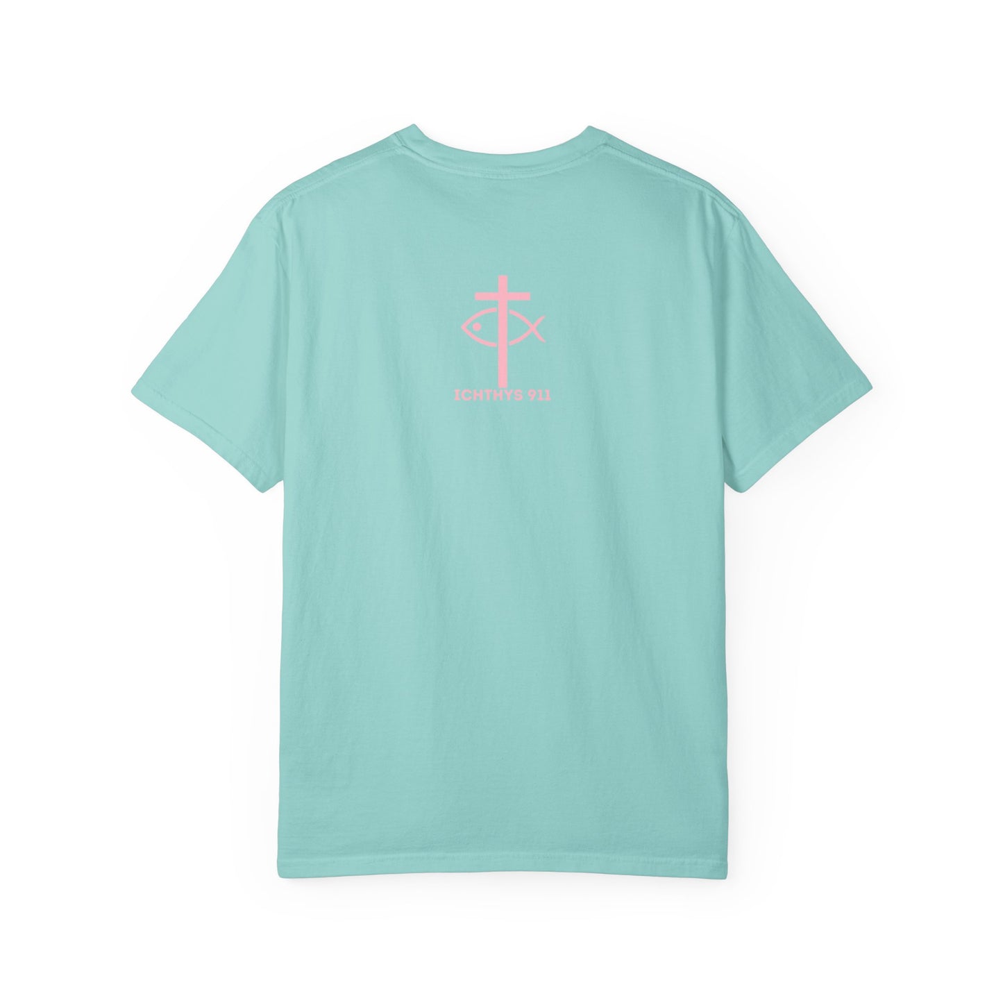 ICHTHYS 911 Pink Font "Faith, Hope, & Love Reverse" - Unisex Garment Dyed T-Shirt - 100# US Cotton - Men T-Shirt - Women Tee - Christian T- Shirt -Faith-Inspired Shirt - Christian Fashion - Wear Your Faith
