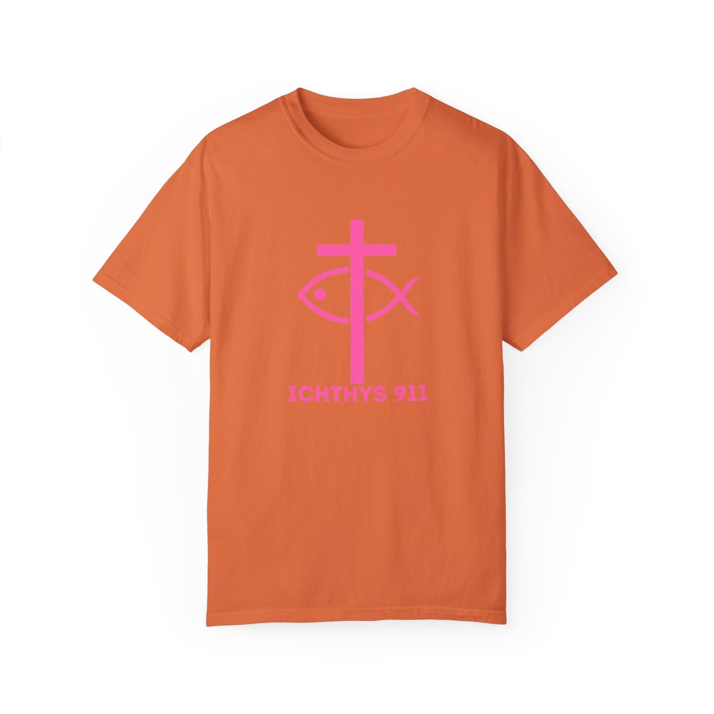 ICHTHYS 911 - Authentic - W/O IC 911 on Back Christian Streetwear T-Shirt – Jesus Gym & Faith Fashion, Unisex Garment-Dyed T-Shirt Hot Pink Font