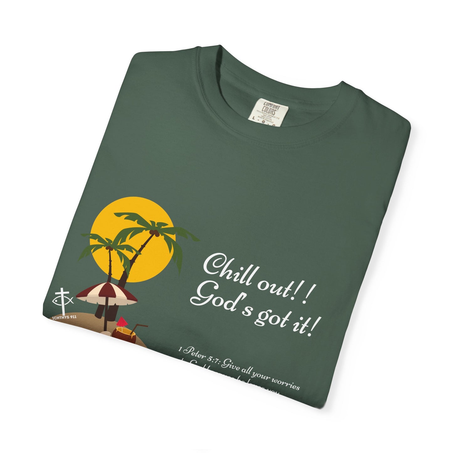 Chill Out God's got it White Font - Unisex T- Shirt - Medium Weight 100% Cotton - Summer T - Men T- Shirt - Women T-Shirt - Christian T-Shirt - Beach