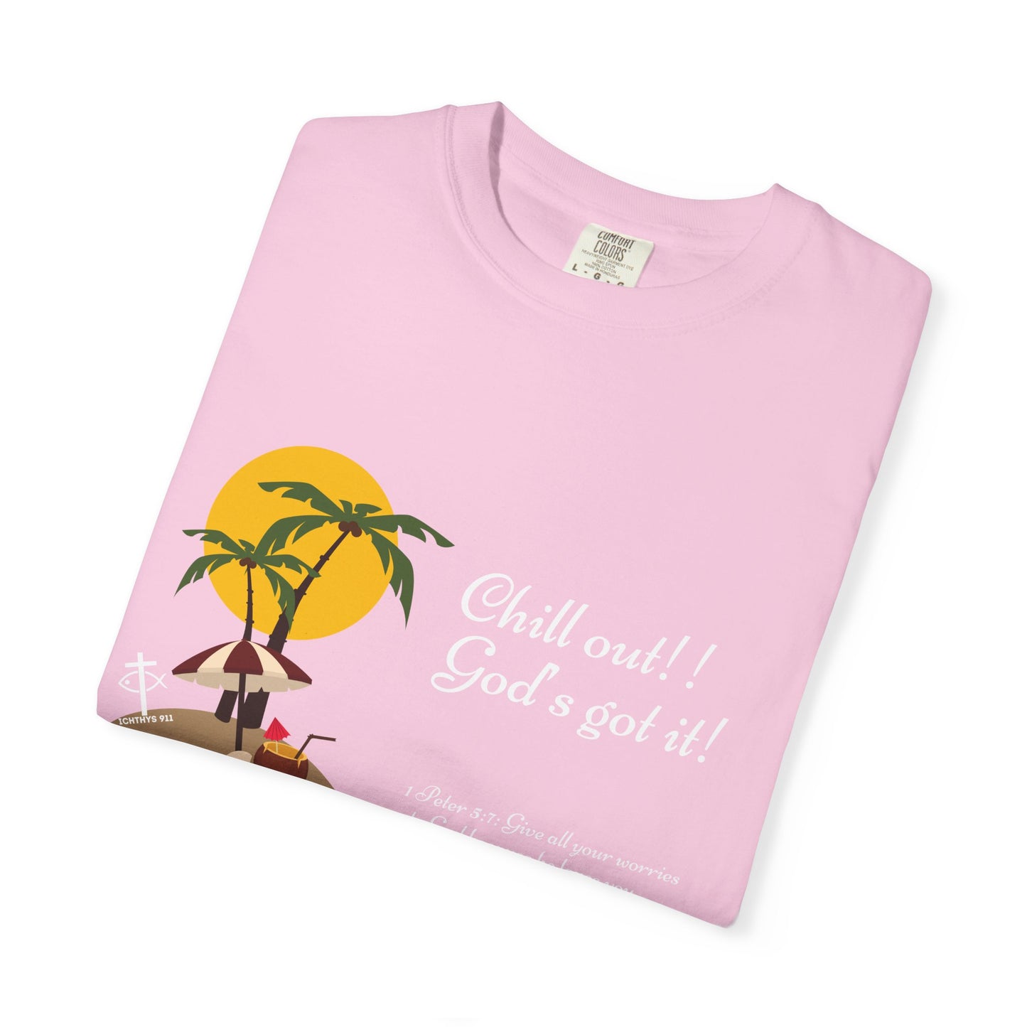 Chill Out God's got it White Font - Unisex T- Shirt - Medium Weight 100% Cotton - Summer T - Men T- Shirt - Women T-Shirt - Christian T-Shirt - Beach