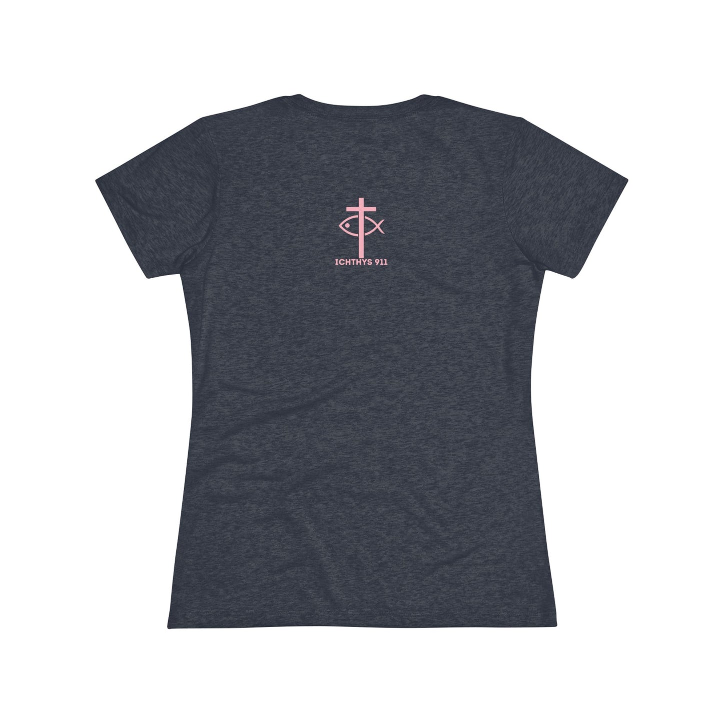 ICHTHYS 911 "IC Round Collection" Pink Font - Reverse Design - Inspirational Women's Triblend Tee - Women T-Shirt - 50% polyester, 25% cotton, 25% ryaon