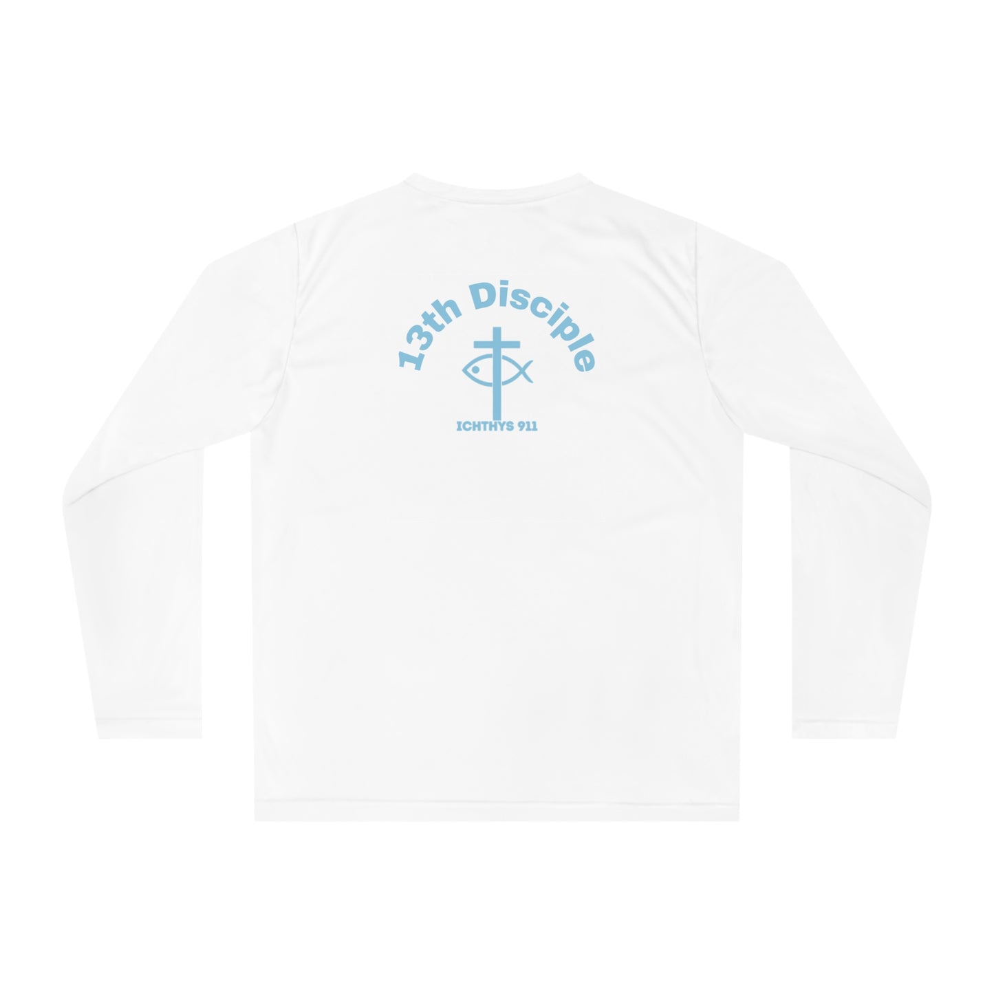 ICHTHYS 911 - Blue Font "13th Disciple" Unisex Performance Long Sleeve Shirt - 100% Moisture-Wicking Polyester - Men - Women - Christian Activewear Blue Font