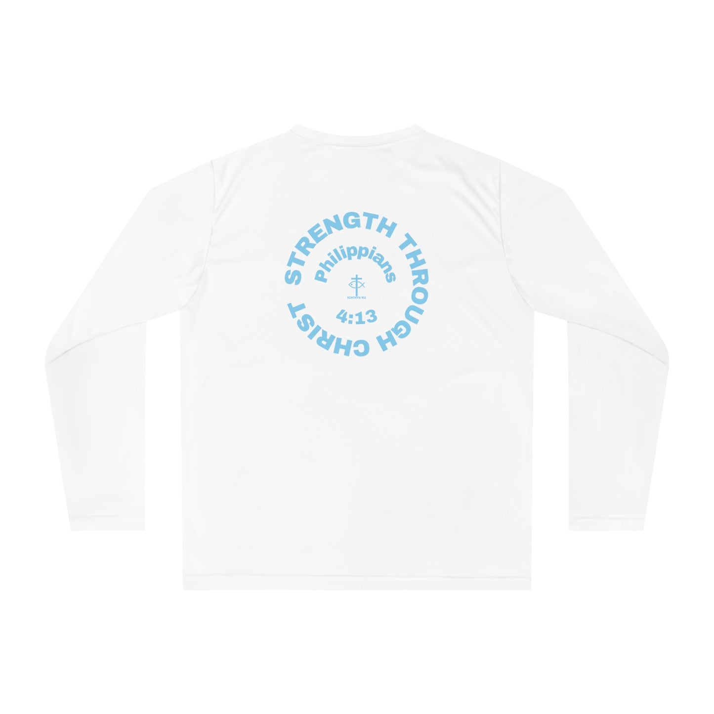 ICHTHYS 911 "Strength Through Christ Philippians 4:13" - Blue Font - Unisex Performance Long Sleeve Shirt - Men - Women - 100% Moisture-Wicking Poly - Christian Activewear