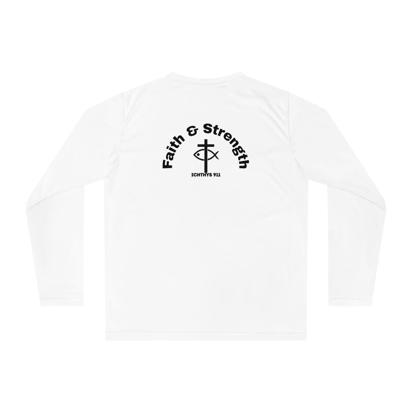 ICHTHYS 911 "Faith & Strength" White Font - Unisex Performance Long Sleeve Shirt - Christian Activewear - Men - Women -100% Moisture-Wicking Poly
