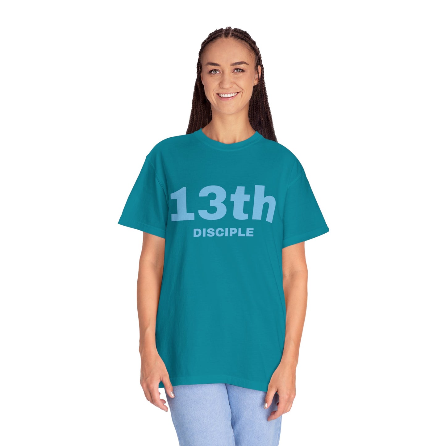 13th Disciple - Blue Font - Unisex Garment Dyed T-Shirt - 100% US Cotton - Men T-Shirt - Christian Women Tee - Faith-Inspired Shirt - Christian Fashion - Wear Your Faith - Additional Colors Added