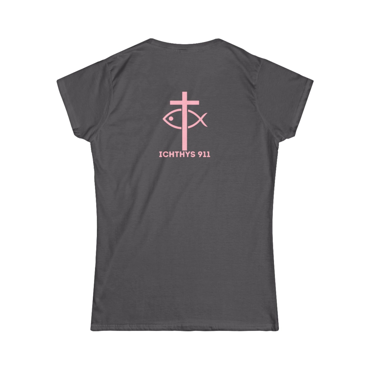 ICHTHYS 911 Pink Font "Love, Hope, Faith - Love is the Greatest" - Reverse Design - Semi Fitted - Inspirational Faith Tee for Women - Wear Your Faith - 1 Corinthians