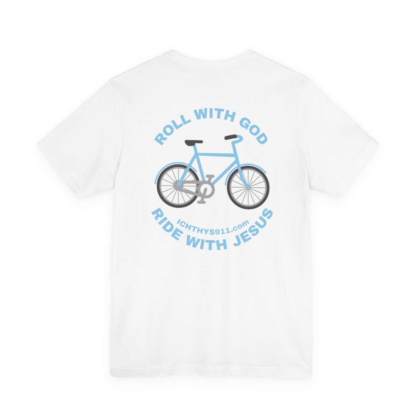 Roll With God Ride With Jesus - Blue Font - Unisex T- Shirt - Lightweight 100% Cotton - Summer T - Arm Form Fitting - Men T- Shirt - Women T-Shirt - Christian T-Shirt - Love Like Jesus -  ICHTHYS 911