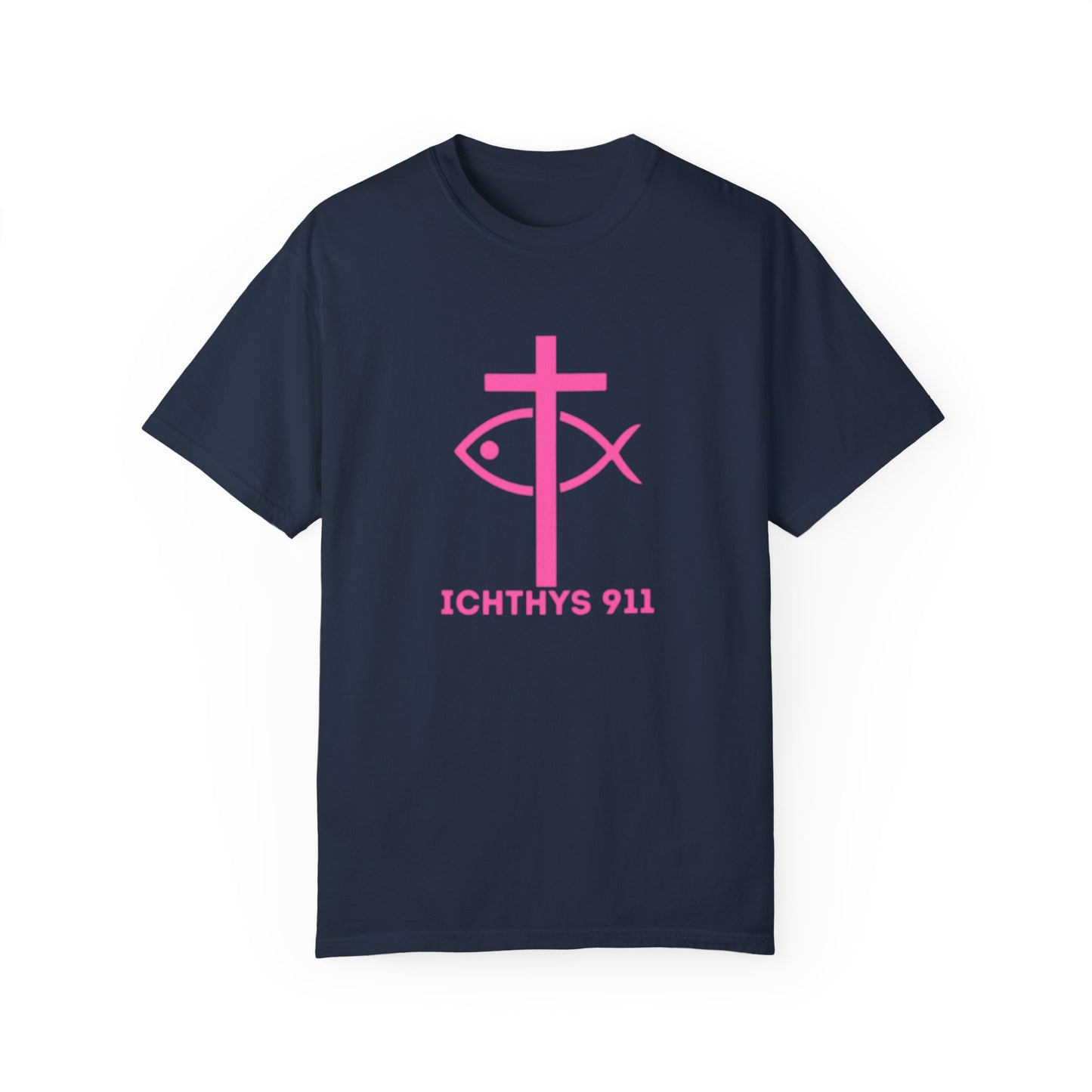 ICHTHYS 911 - Authentic - W/O IC 911 on Back Christian Streetwear T-Shirt – Jesus Gym & Faith Fashion, Unisex Garment-Dyed T-Shirt Hot Pink Font