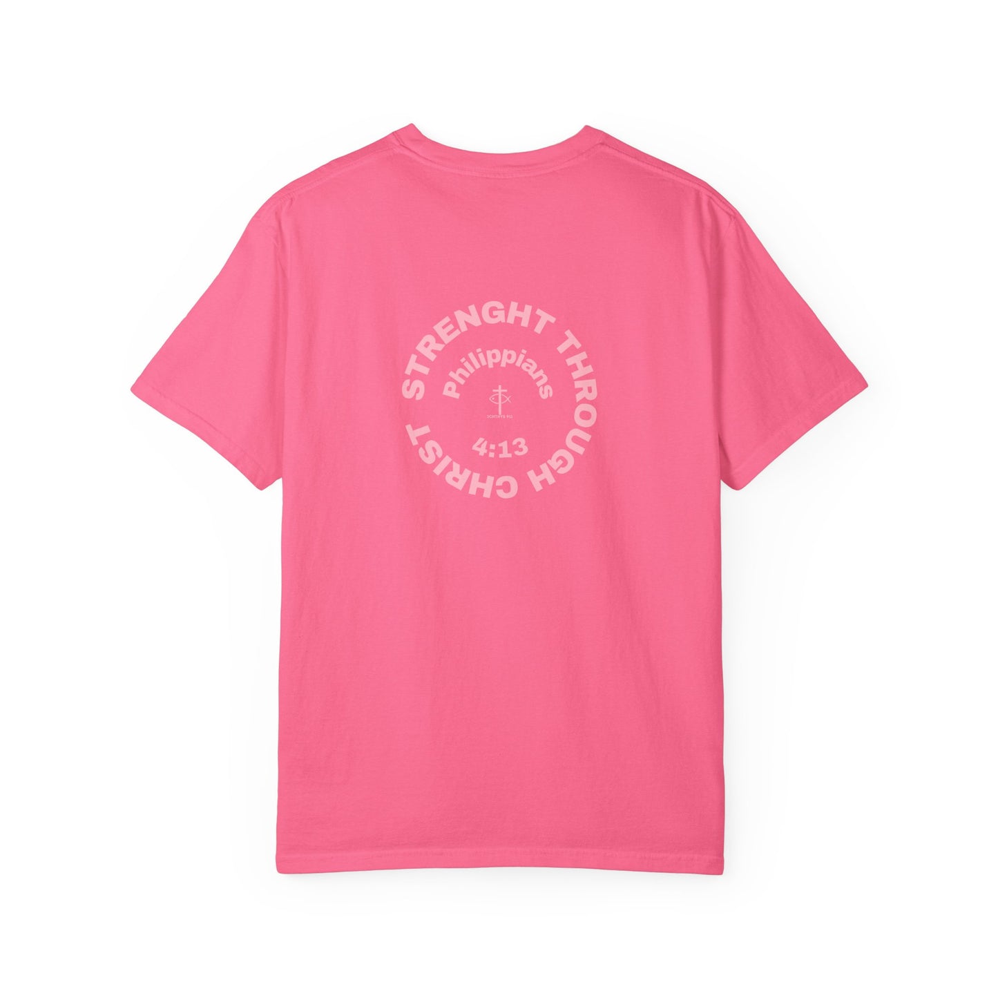 ICHTHYS 911 "Strength Through Christ Philippians 4:13" - Pink Font - Unisex Garment Dyed T-Shirt - 100% US Cotton -Men T-Shirt - Women T-Shirt - Christian Activewear - Wear Your Faith - T-Shirt