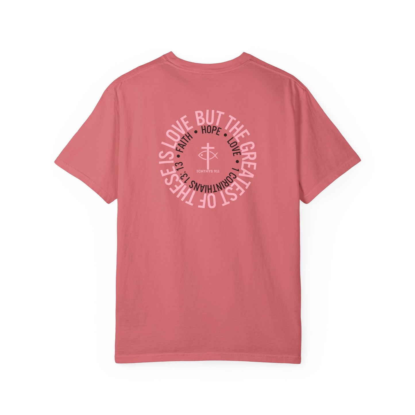 ICHTHYS 911 Pink Font "Faith, Hope, & Love" - Unisex Garment Dyed T-Shirt - 100% US Cotton - Men T-Shirt - Christian Women Tee - Faith-Inspired Shirt - Christian Fashion - Wear Your Faith - Additional Colors Added
