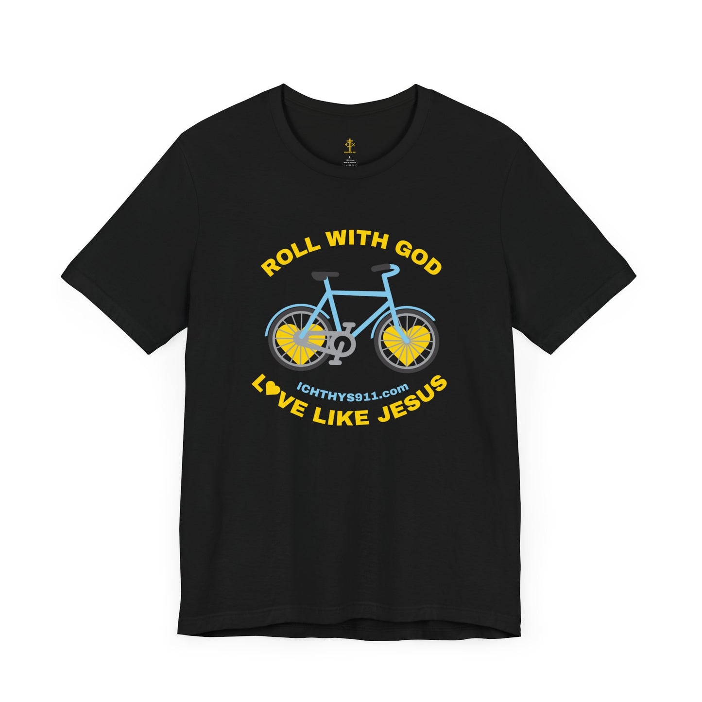 ICHTHYS 911 - "Roll With God Love Like Jesus" - Reverse Design - Unisex T- Shirt - Lightweight 100% Cotton - Summer T - Arm Form Fitting - Men T- Shirt - Women T-Shirt - Christian T-Shirt - Love Like Jesus
