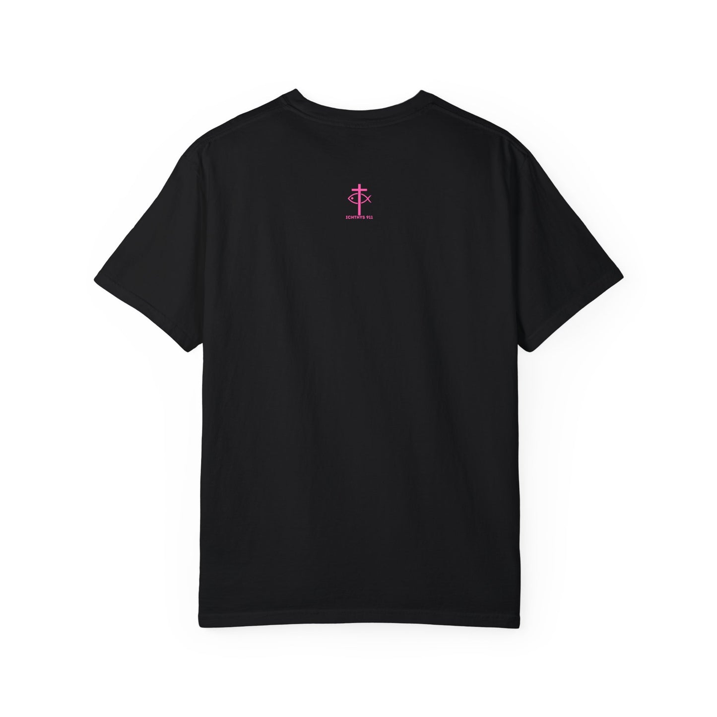 ICHTHYS 911 - Authentic - W/O IC 911 on Back Christian Streetwear T-Shirt – Jesus Gym & Faith Fashion, Unisex Garment-Dyed T-Shirt Hot Pink Font