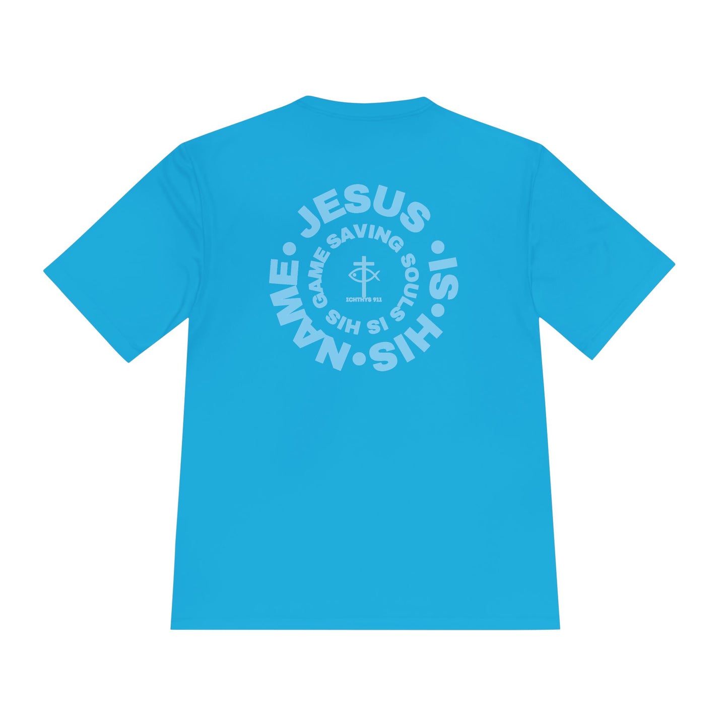 ICHTHYS 911 - Blue Font - "Jesus Is His Name Saving Souls is His Game" - Unisex Performance Shirt -Men T-Shirt - Women - Moisture Wicking Tee911