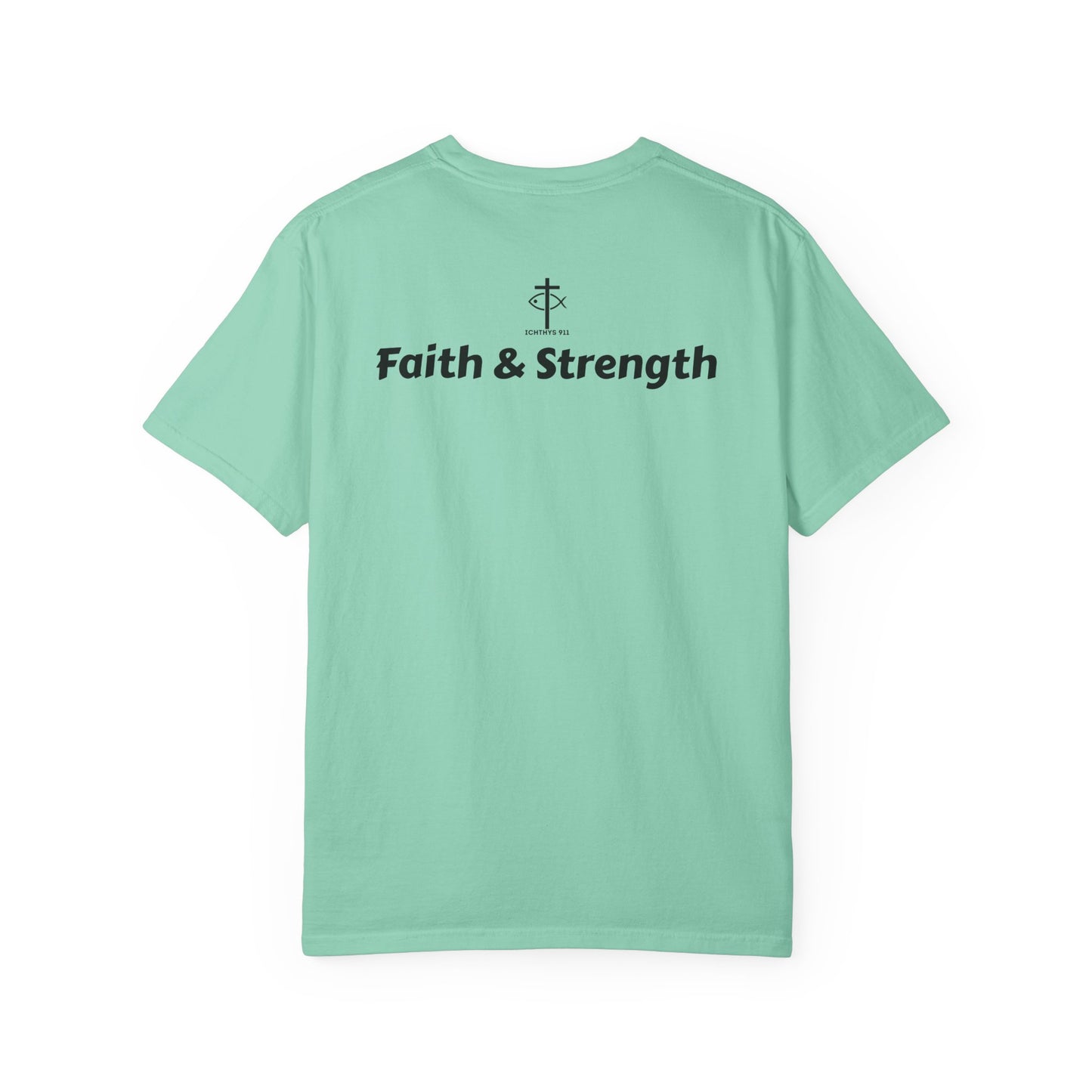ICHTHYS 911 - Black Font - "Faith & Strength" - Unisex Garment - Dyed T-Shirt - Inspirational Graphic T-Shirt for Everyday Motivation - 100% US cotton - Men T-Shirt - Women T-Shirt