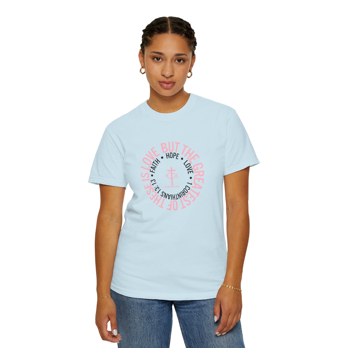 ICHTHYS 911 Pink Font "Faith, Hope, & Love Reverse" - Unisex Garment Dyed T-Shirt - 100# US Cotton - Men T-Shirt - Women Tee - Christian T- Shirt -Faith-Inspired Shirt - Christian Fashion - Wear Your Faith