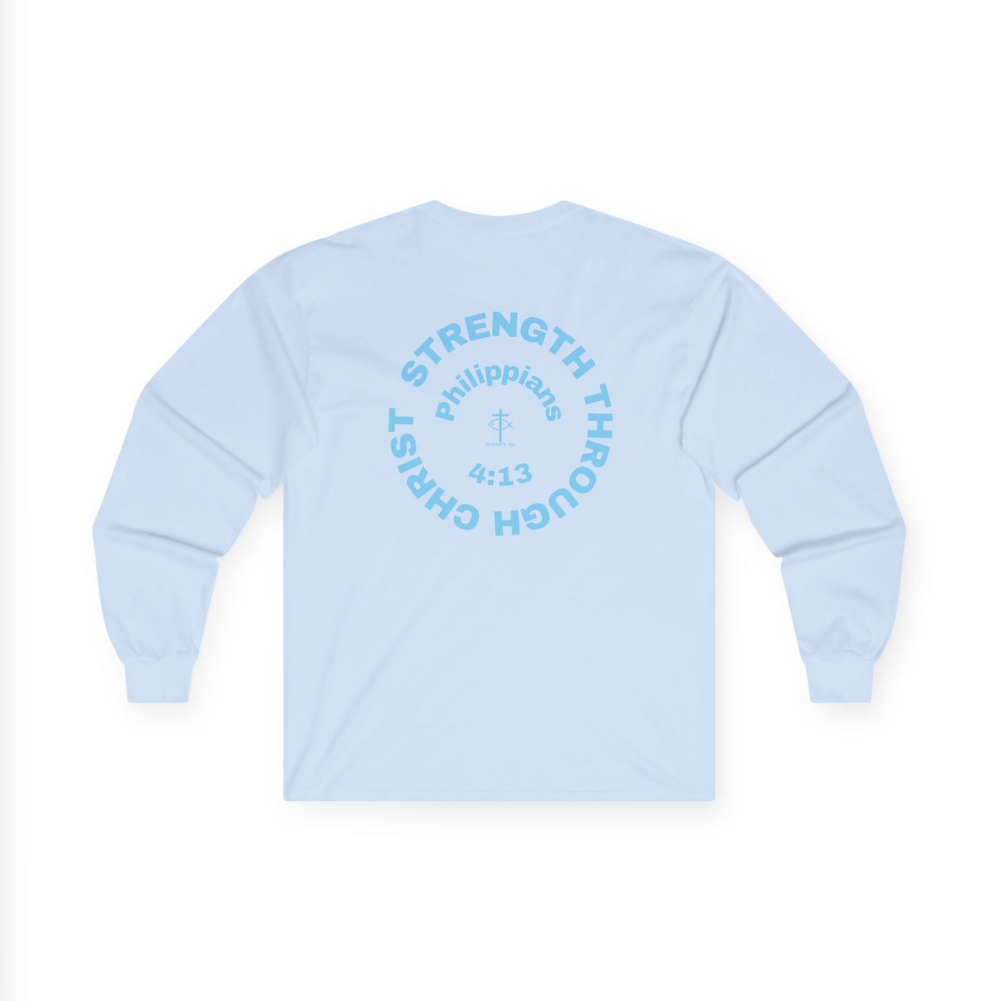 Strength Through Christ Philippians 4:13 - Blue Font - Unisex Shirt - Men - Women - Christian Activewear - Wear Your Faith Long Sleeve Tee - ICHTHYS 911