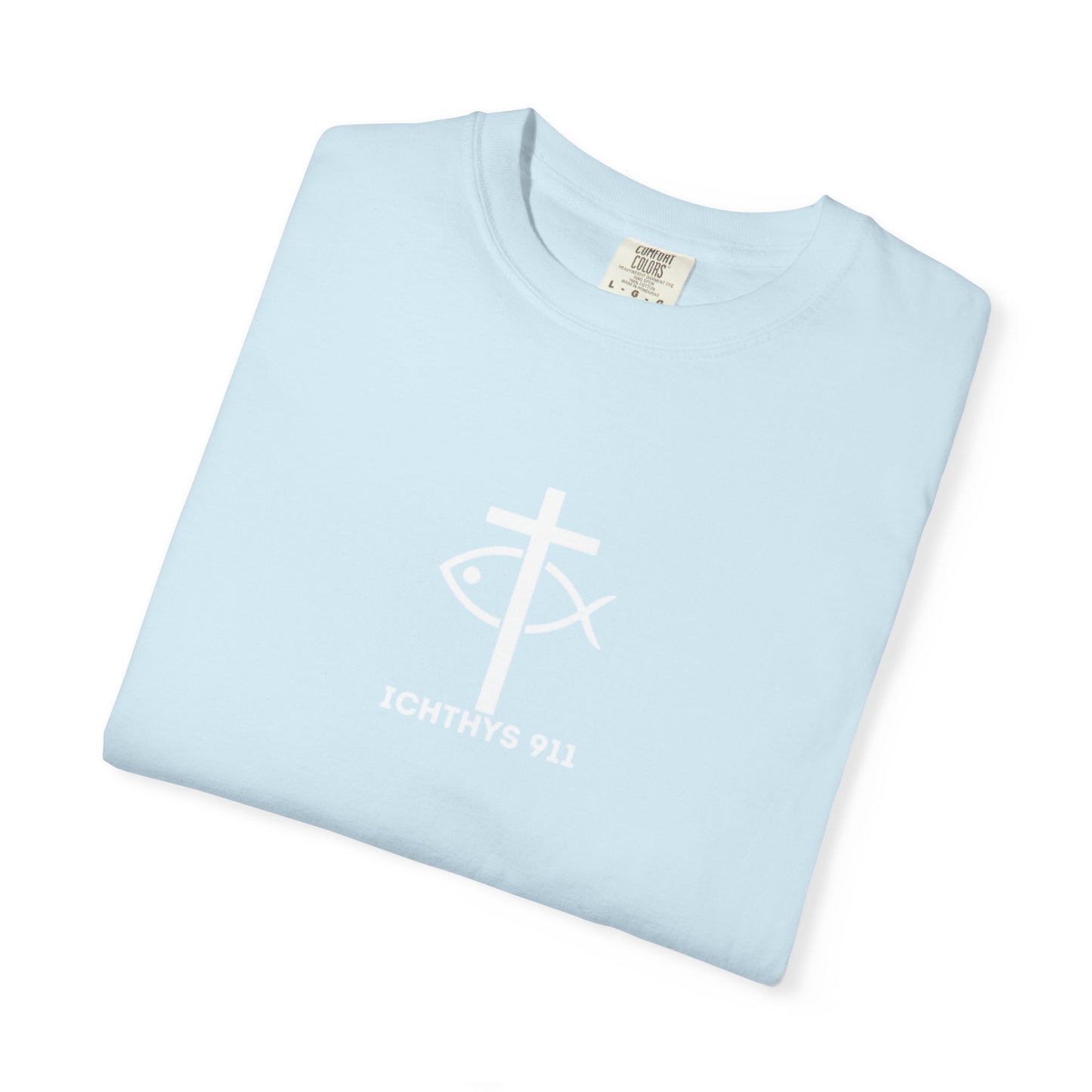 ICHTHYS 911 - White Font "Faith, Hope, & Love" - Garment Dyed - 100% US Cotton - Unisex T-Shirt - Men T-Shirt - Christian Women Tee - Faith-Inspired Shirt - Christian Fashion - Wear Your Faith - Additional Colors