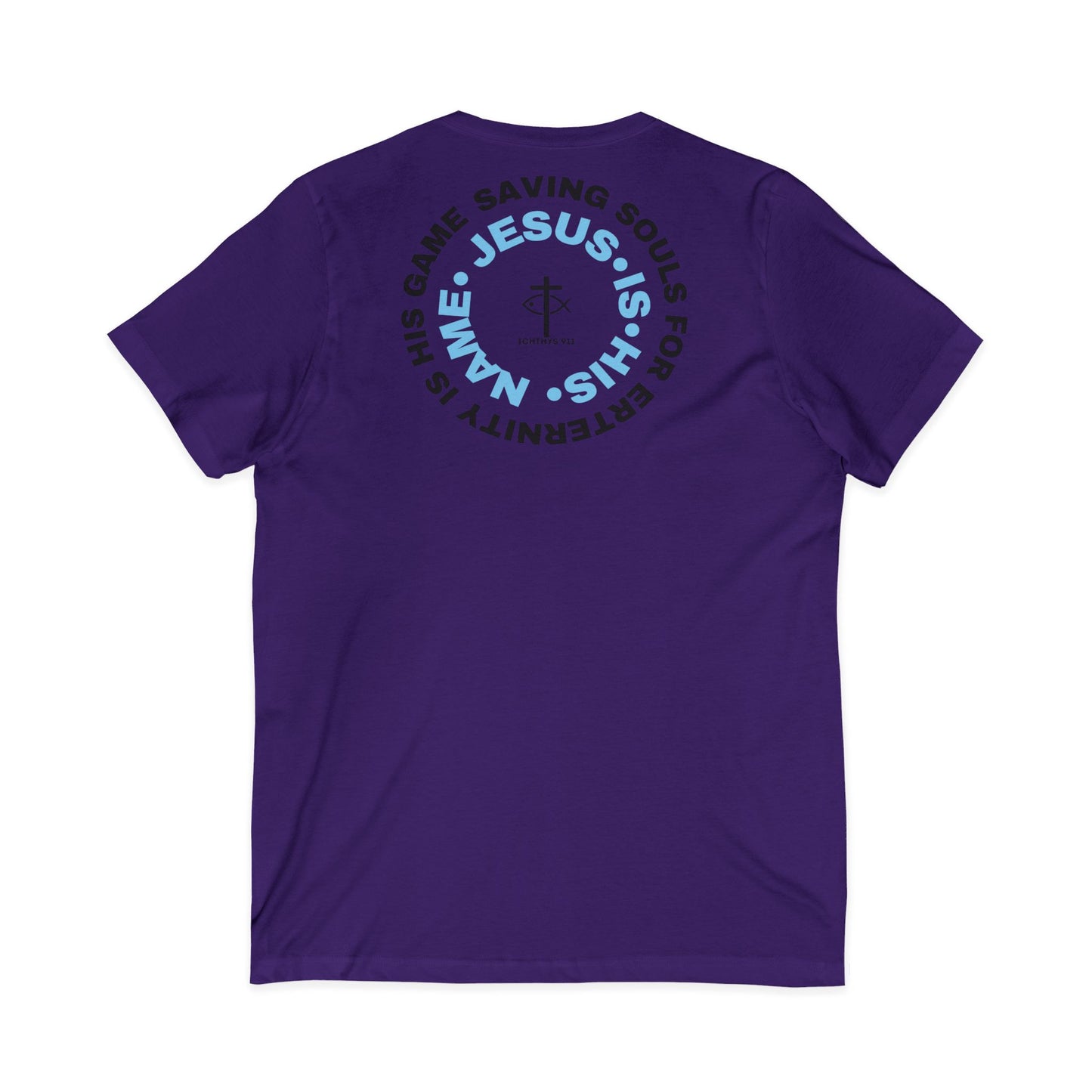 Jesus Is His Name, Saving Souls For Eternity is His Game - Blue Font - V-Neck - Unisex -Men T-Shirt - Women T-Shirt - Christian T - Faith-Inspired Unisex V-Neck Tee - Perfect for Christians - ICHTHYS 911 Design