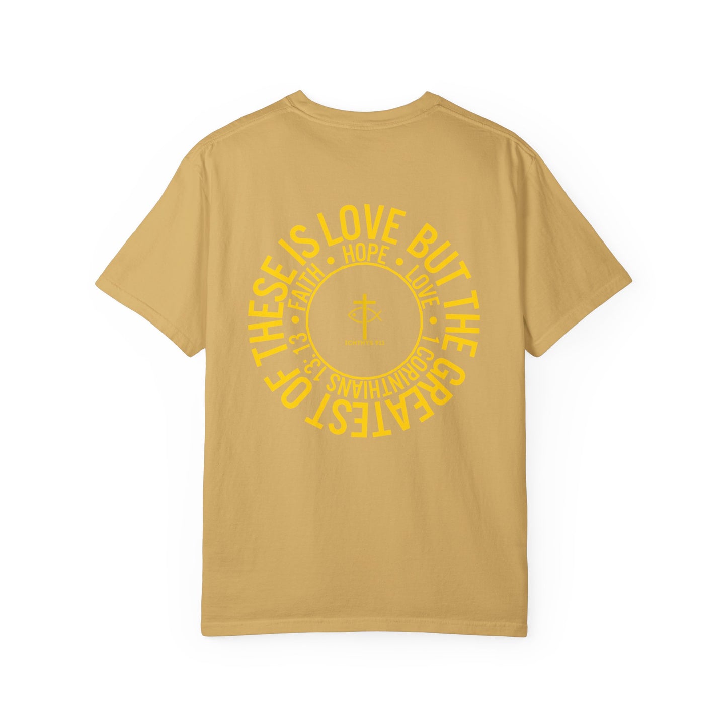 ICHTHYS 911 Gold Font "Faith, Hope, & Love" - Unisex Garment Dyed T-Shirt - 100# US Cotton - Men T-Shirt - Women T-Shirt - Christian T- Shirt -Faith-Inspired Shirt - Christian Fashion - Wear Your Faith