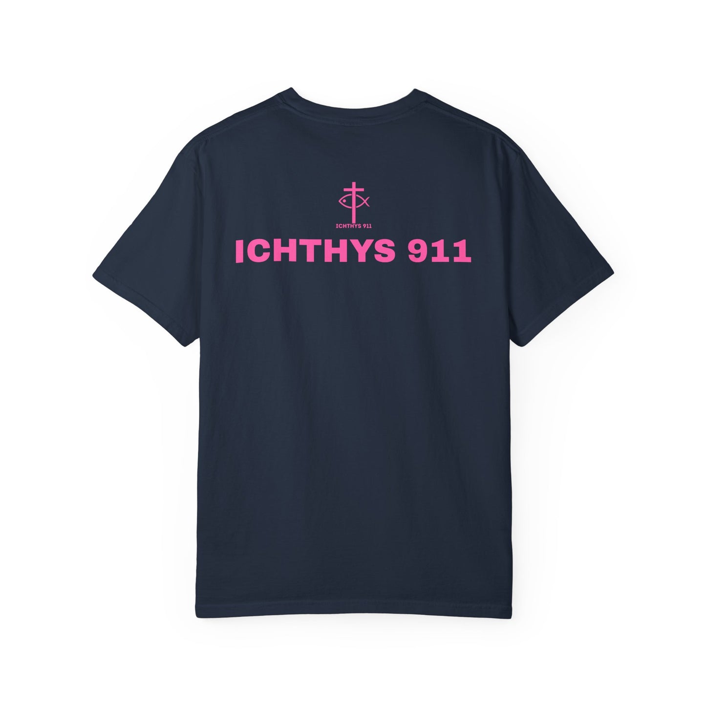 ICHTHYS 911 - "Authentic Design" - Pink Font - Unisex - Men T-Shirt - Women T-Shirt - Christian Streetwear T-Shirt – Jesus Gym & Faith Fashion, Unisex Garment-Dyed T-Shirt
