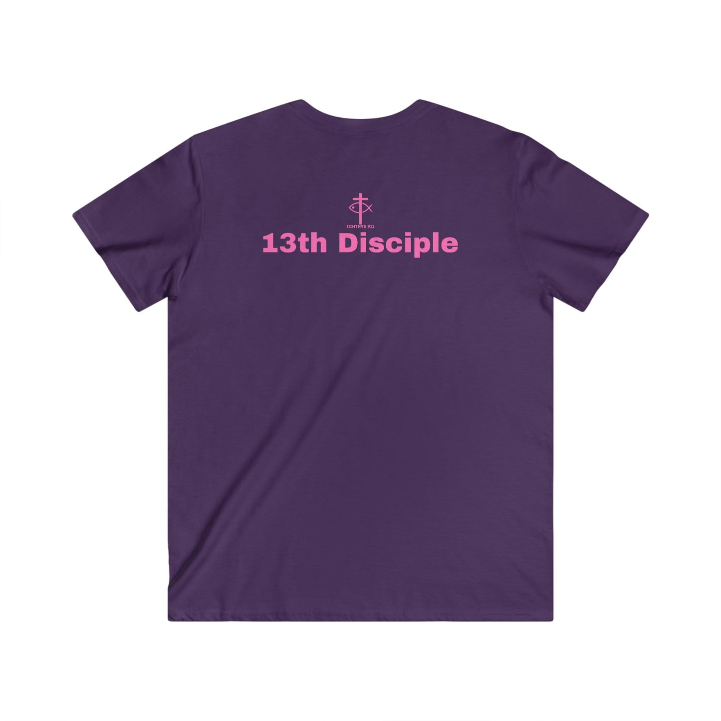 "13th Disciple" Collection - Men's Fitted V-Neck Short Sleeve T - Shirt - W/O IC 911 on Back - Faith-Inspired - Christian Faith - Pink Font - ICHTHYS 911