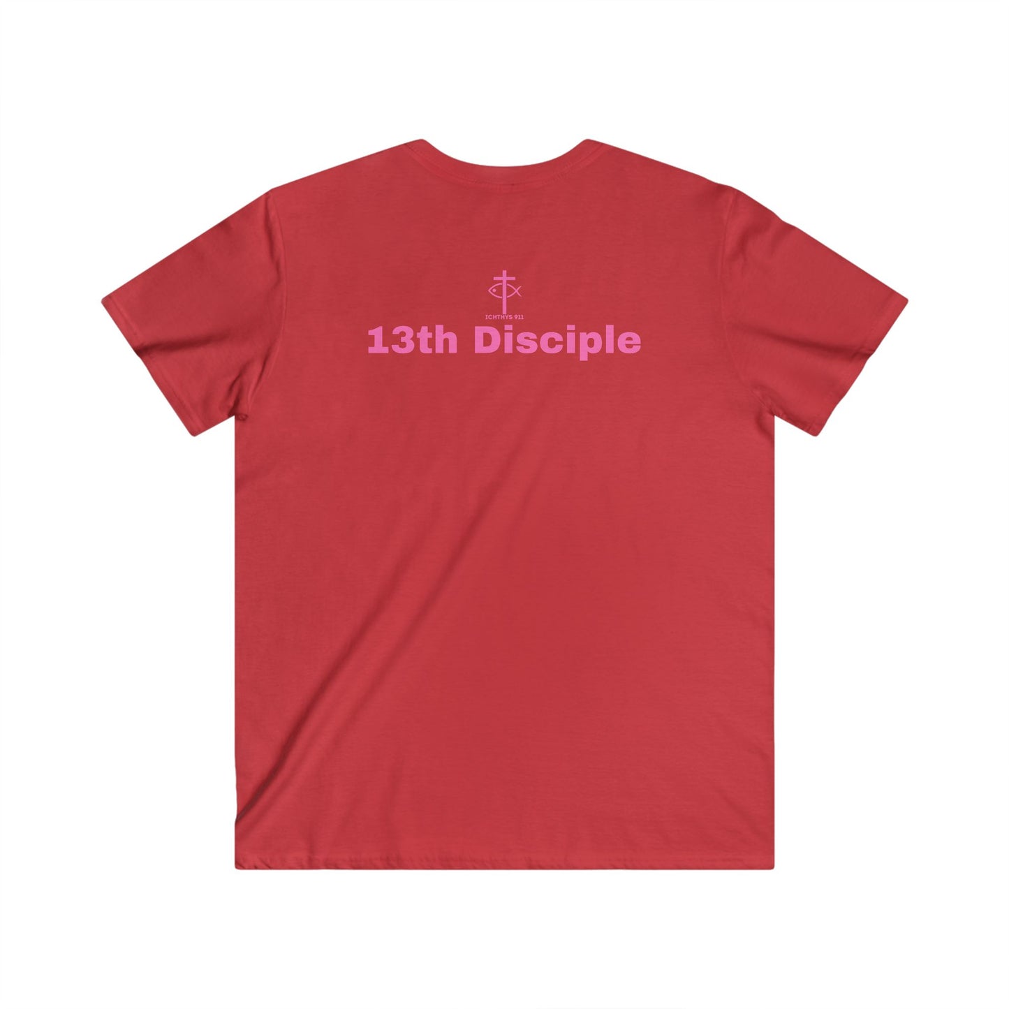 "13th Disciple" Collection - Men's Fitted V-Neck Short Sleeve T - Shirt - W/O IC 911 on Back - Faith-Inspired - Christian Faith - Pink Font - ICHTHYS 911