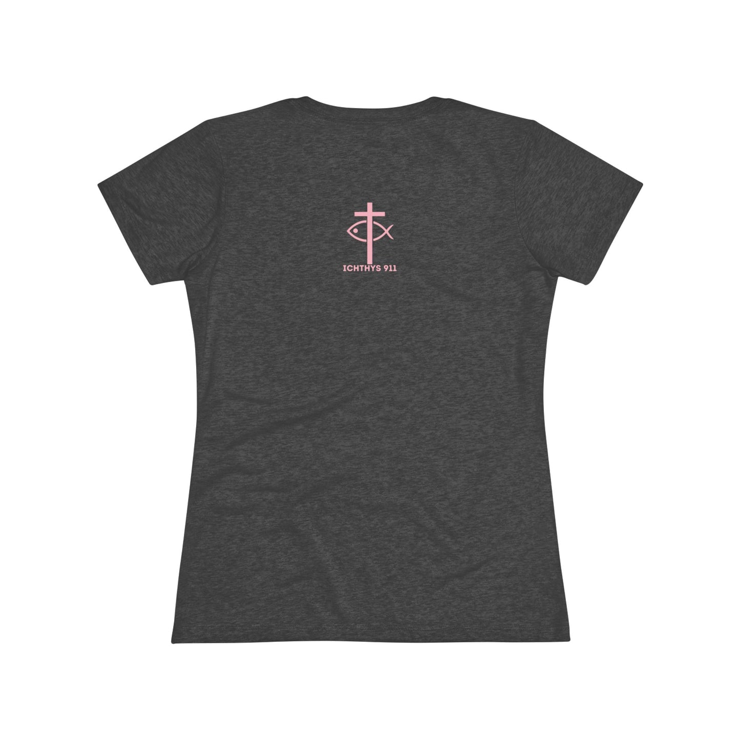ICHTHYS 911 "IC Round Collection" Pink Font - Reverse Design - Inspirational Women's Triblend Tee - Women T-Shirt - 50% polyester, 25% cotton, 25% ryaon