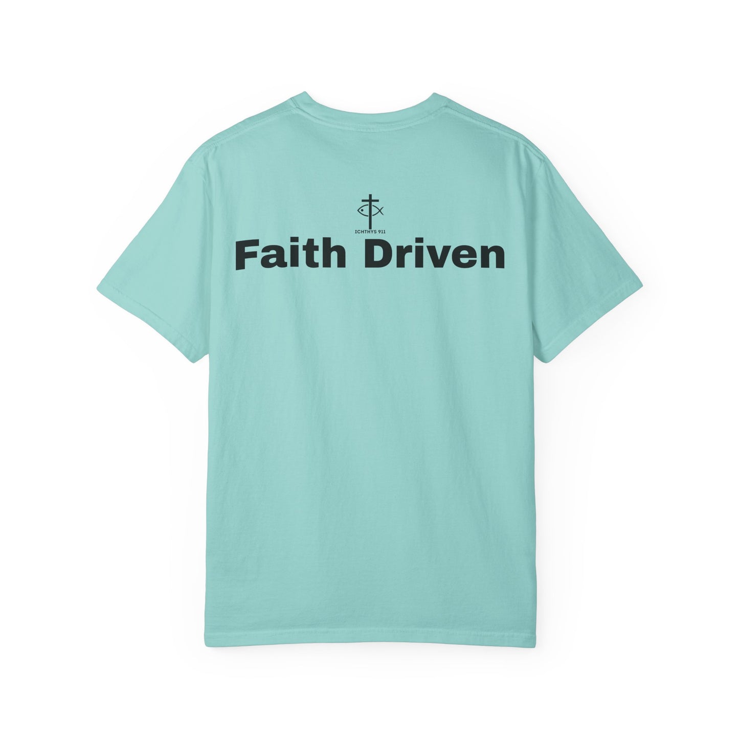 ICHTHYS 911 - Black Font "Faith Driven" - Unisex Garment Dyed T - Shirt - 100% US Cotton -  Men - T - Women T-Shirt - Christian Inspirational Tee - Garment Dyed