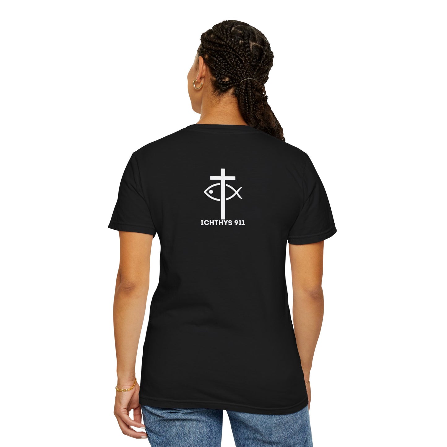 ICHTHYS 911 "Faith & Strength" Reverse - Black Font - Additional Flavors - Unisex Garment -Dyed Tee - Inspirational Christian Shirt - Very Good Quality and Feel