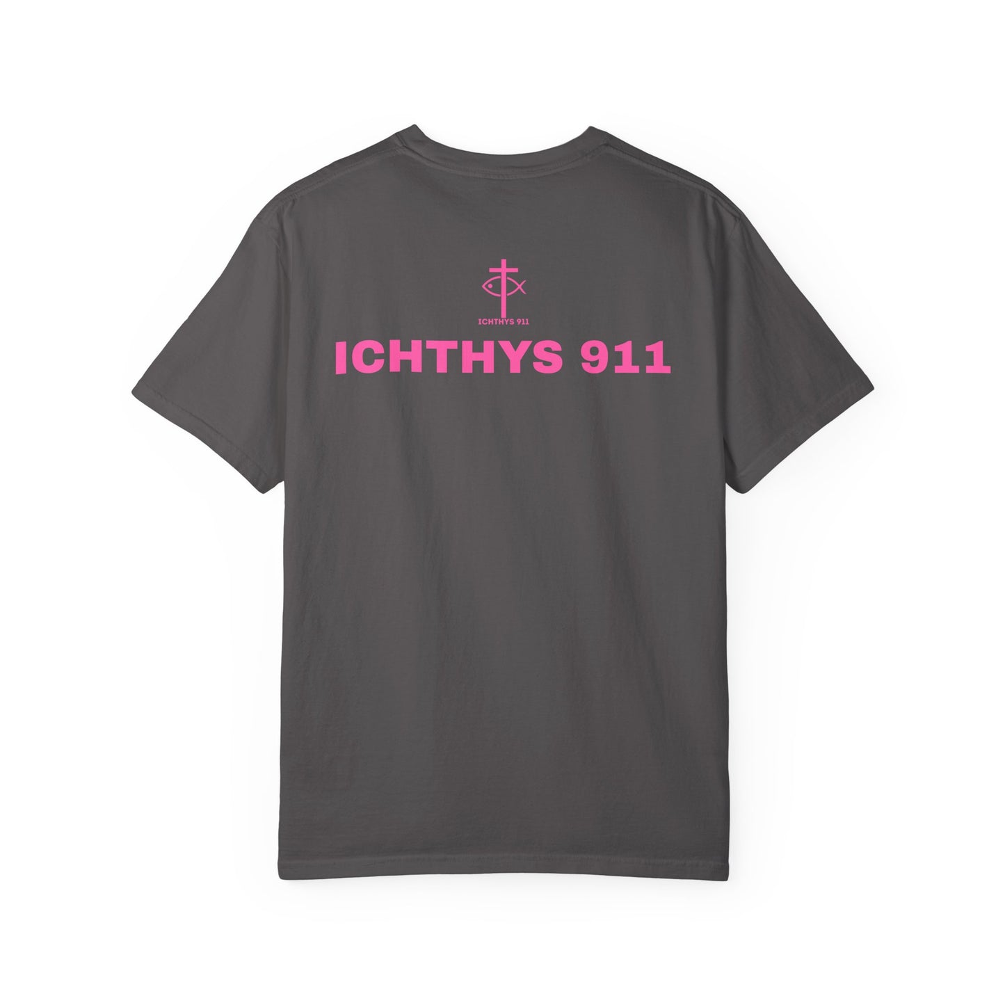 ICHTHYS 911 - "Authentic Design" - Pink Font - Unisex - Men T-Shirt - Women T-Shirt - Christian Streetwear T-Shirt – Jesus Gym & Faith Fashion, Unisex Garment-Dyed T-Shirt
