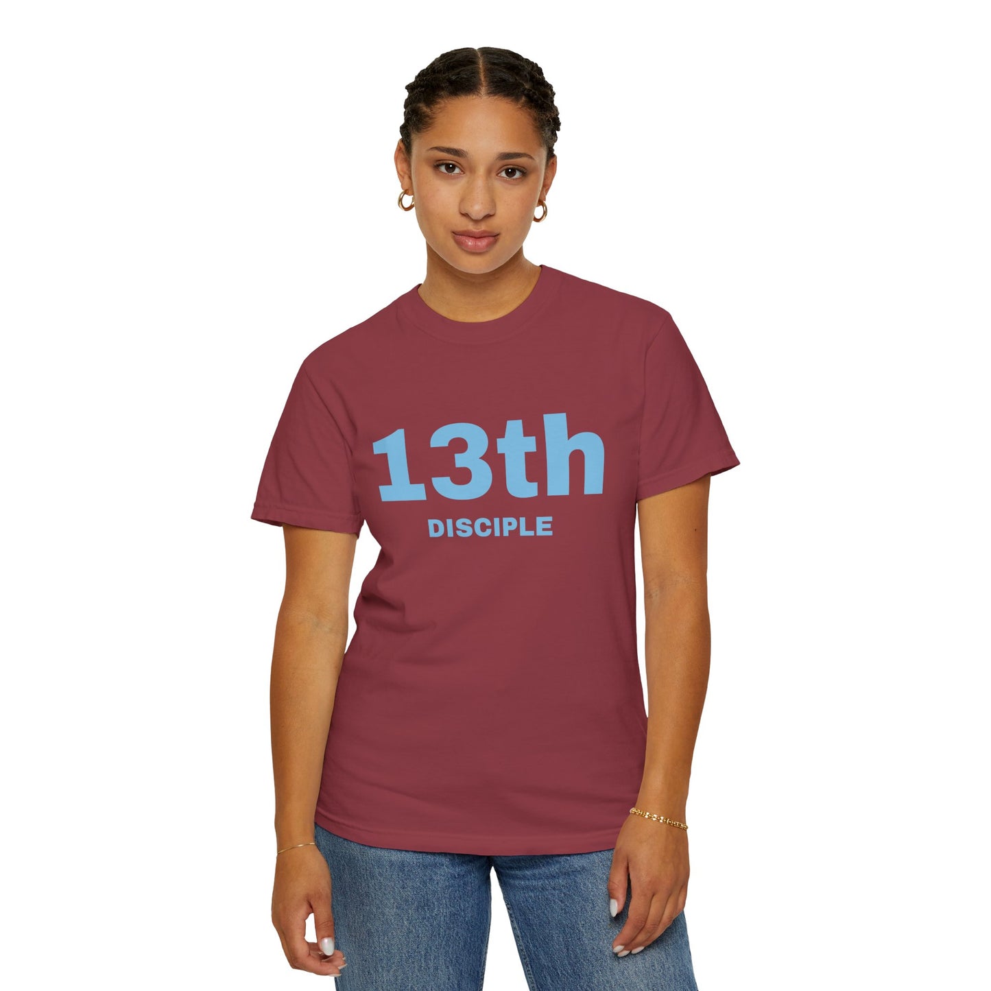 13th Disciple - Blue Font - Unisex Garment Dyed T-Shirt - 100% US Cotton - Men T-Shirt - Christian Women Tee - Faith-Inspired Shirt - Christian Fashion - Wear Your Faith - Additional Colors Added
