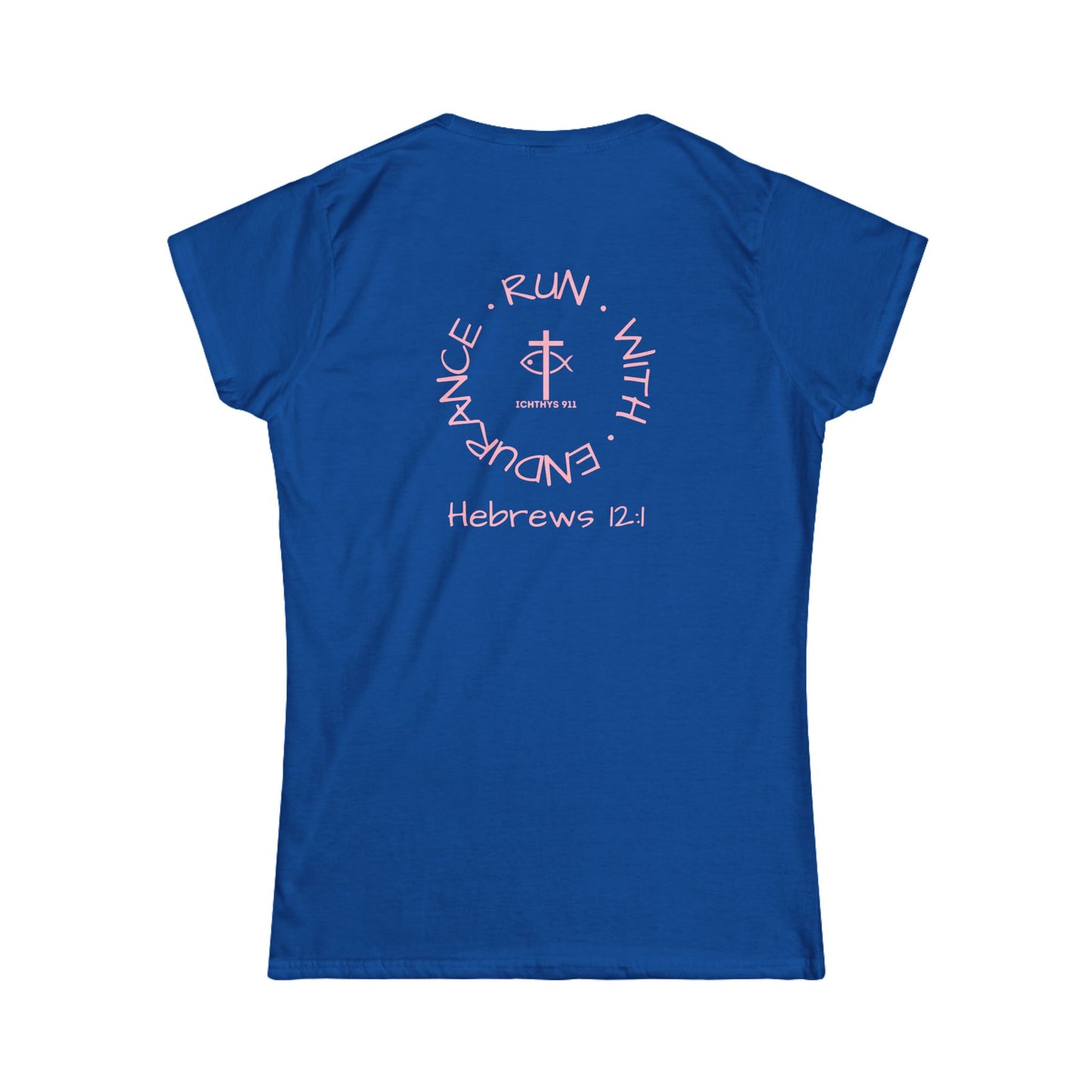 "Run With Endurance" - Inspirational Faith Tee for Women - Wear Your Faith - Hebrews 12:1 - Semi-Fitted - ICHTHYS 911 Pink Font