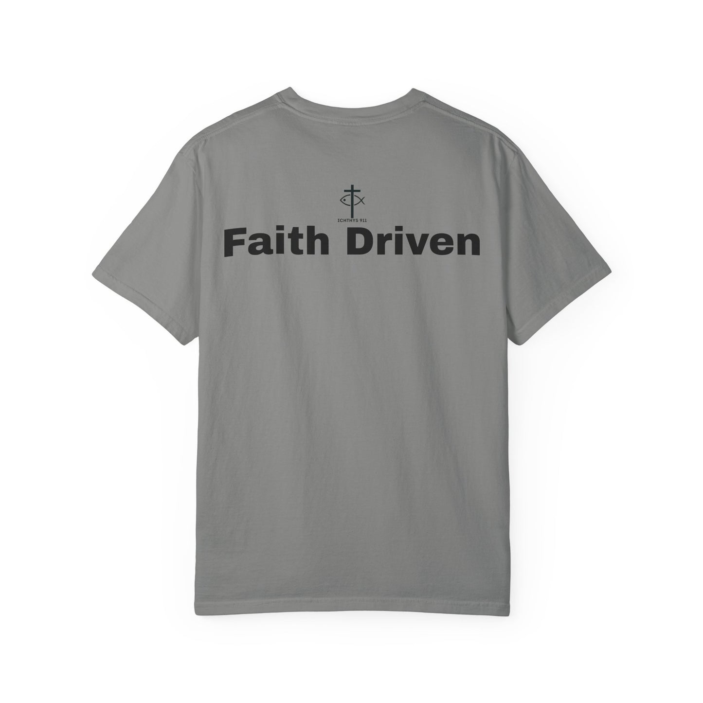 ICHTHYS 911 - Black Font "Faith Driven" - Unisex Garment Dyed T - Shirt - 100% US Cotton -  Men - T - Women T-Shirt - Christian Inspirational Tee - Garment Dyed