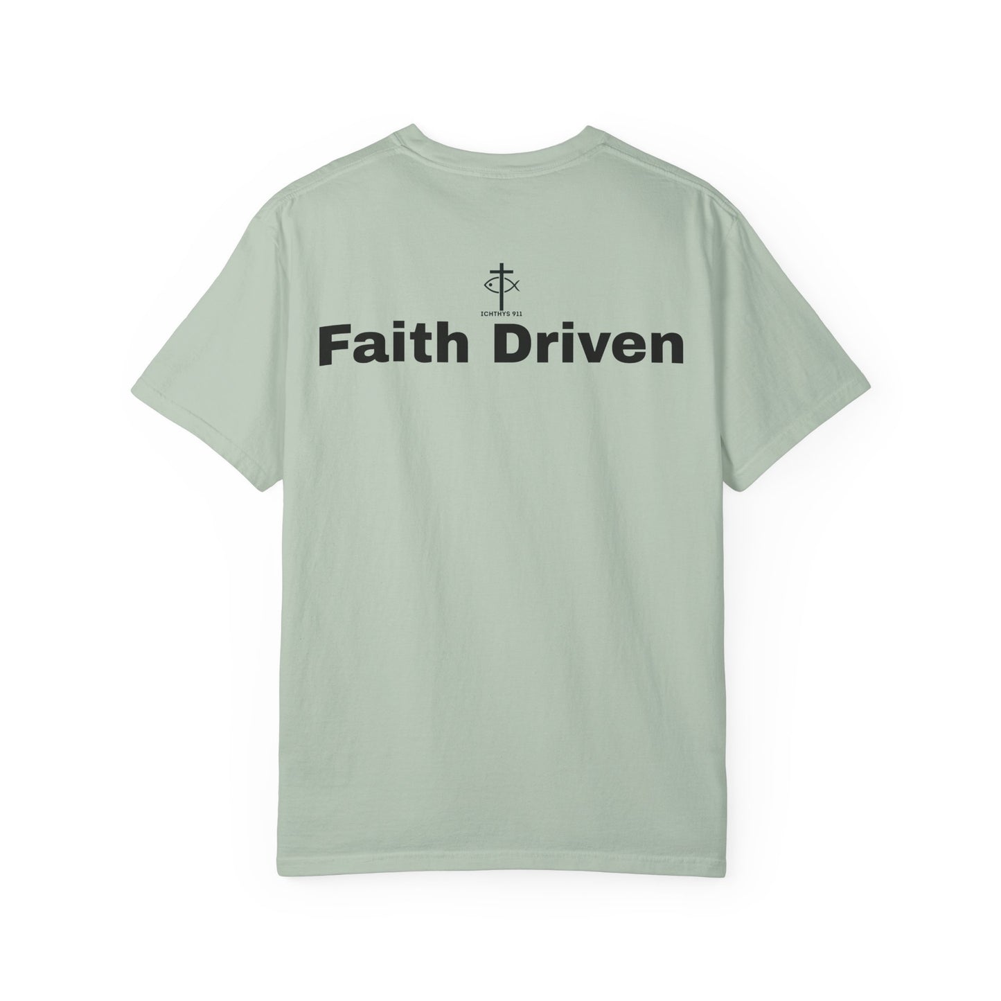 ICHTHYS 911 - Black Font "Faith Driven" - Unisex Garment Dyed T - Shirt - 100% US Cotton -  Men - T - Women T-Shirt - Christian Inspirational Tee - Garment Dyed