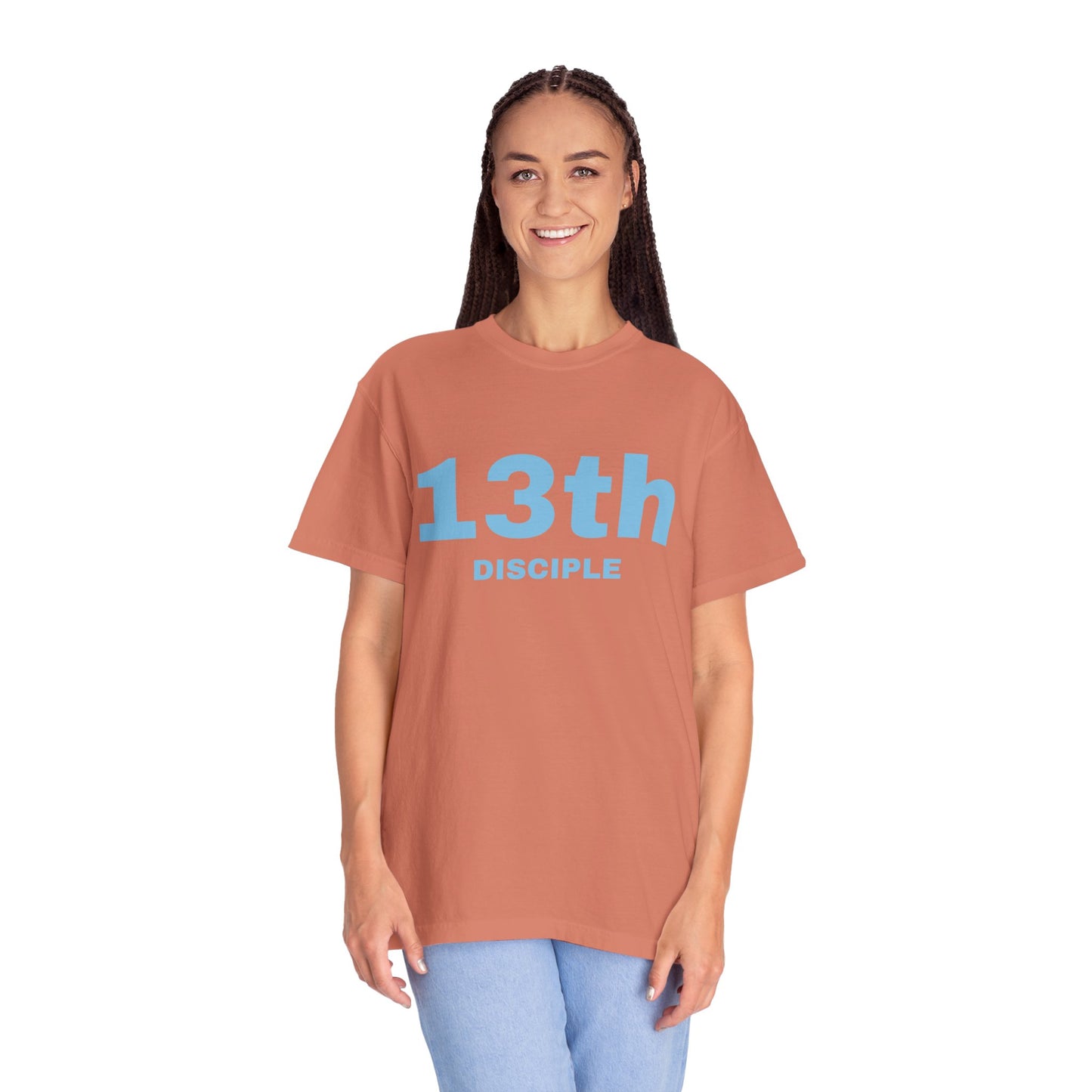 13th Disciple - Blue Font - Unisex Garment Dyed T-Shirt - 100% US Cotton - Men T-Shirt - Christian Women Tee - Faith-Inspired Shirt - Christian Fashion - Wear Your Faith - Additional Colors Added