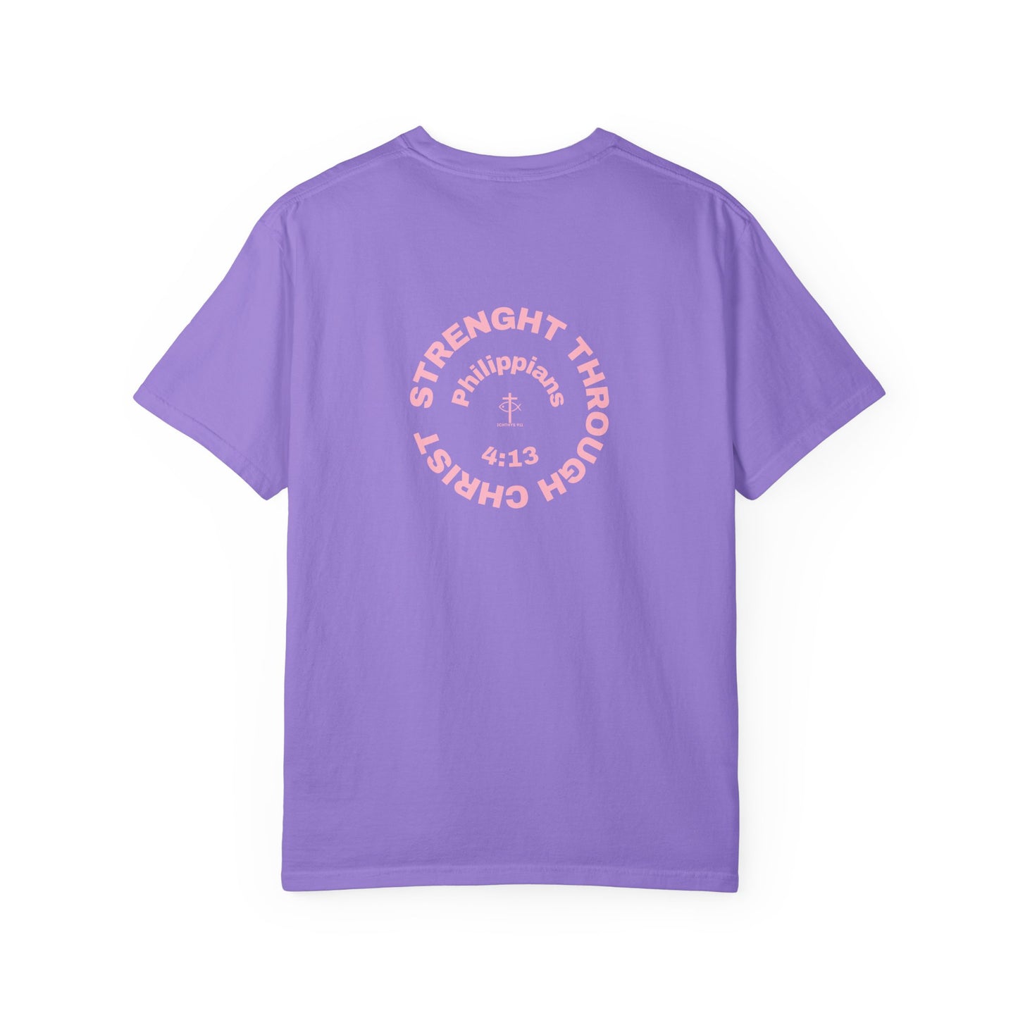 ICHTHYS 911 "Strength Through Christ Philippians 4:13" - Pink Font - Unisex Garment Dyed T-Shirt - 100% US Cotton -Men T-Shirt - Women T-Shirt - Christian Activewear - Wear Your Faith - T-Shirt