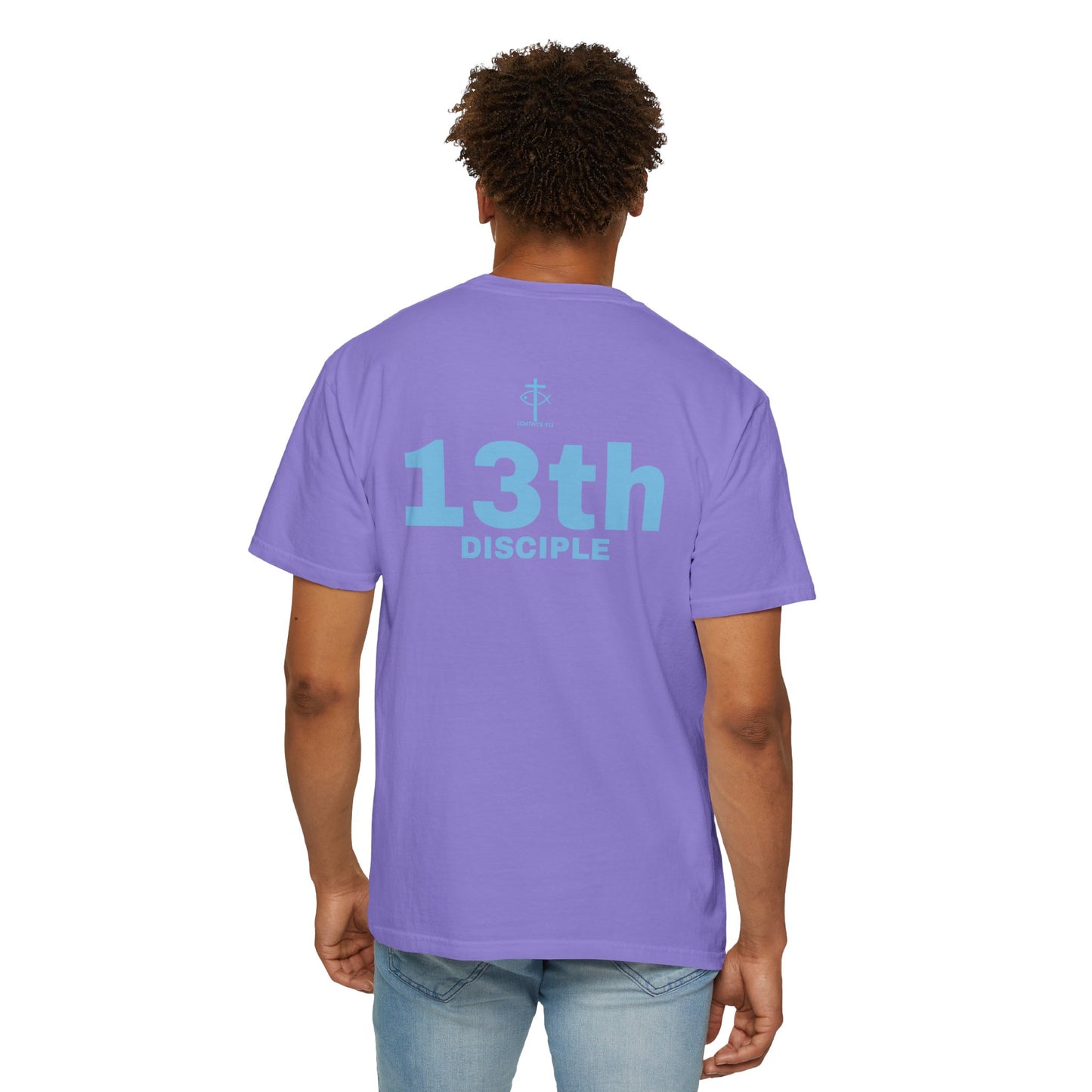 Copy of 13th Disciple - Blue Font - Unisex Garment Dyed T-Shirt - 100% US Cotton - Men T-Shirt - Christian Women Tee - Faith-Inspired Shirt - Christian Fashion - Wear Your Faith - Additional Colors Added