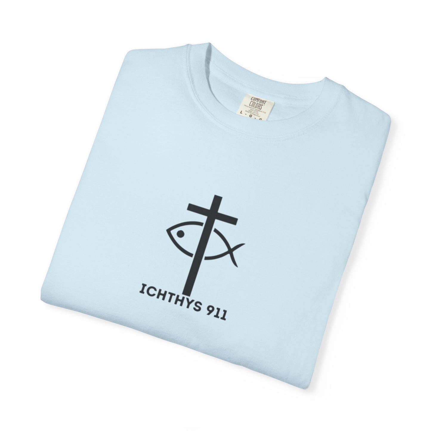 ICHTHYS 911 - Black Font "Faith & Strength" - Unisex Garment Dyed T- Shirt - 100% US Cotton - Men T-Shirt - Women T-Shirt - Inspirational Graphic T-Shirt for Everyday Motivation - Women T-Shirt - Soft T