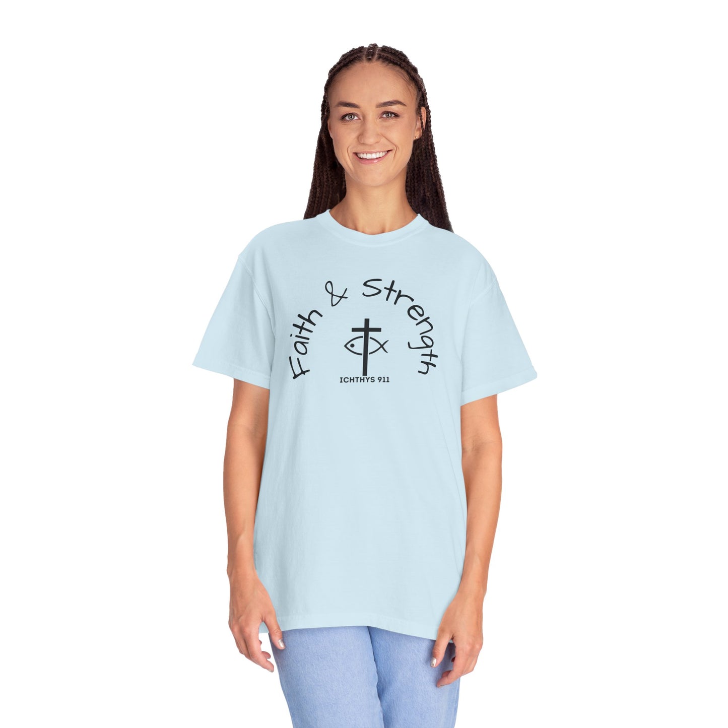 ICHTHYS 911 "Faith & Strength" Reverse - Black Font - Additional Flavors - Unisex Garment -Dyed Tee - Inspirational Christian Shirt - Very Good Quality and Feel