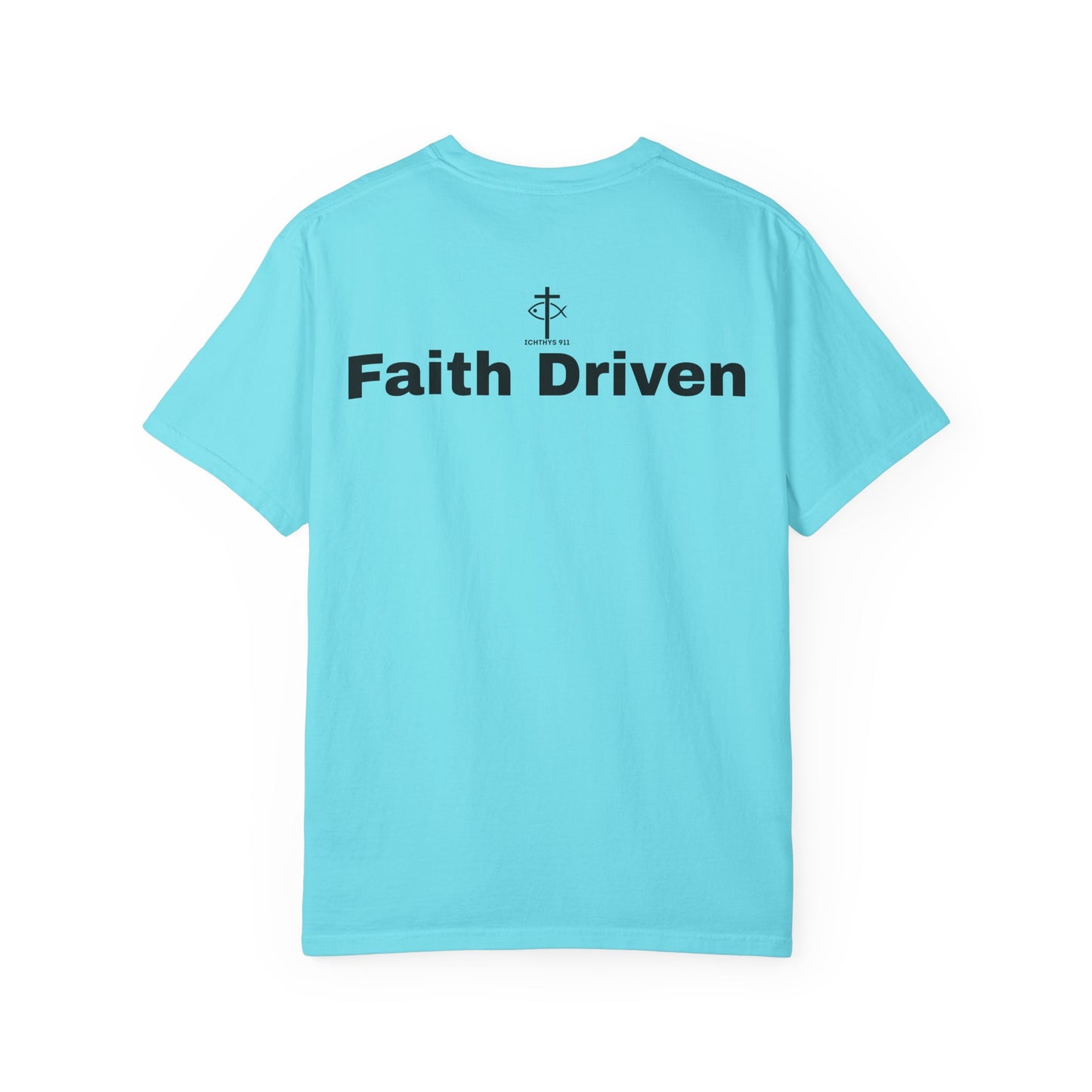 ICHTHYS 911 - Black Font "Faith Driven" - Unisex Garment Dyed T - Shirt - 100% US Cotton -  Men - T - Women T-Shirt - Christian Inspirational Tee - Garment Dyed
