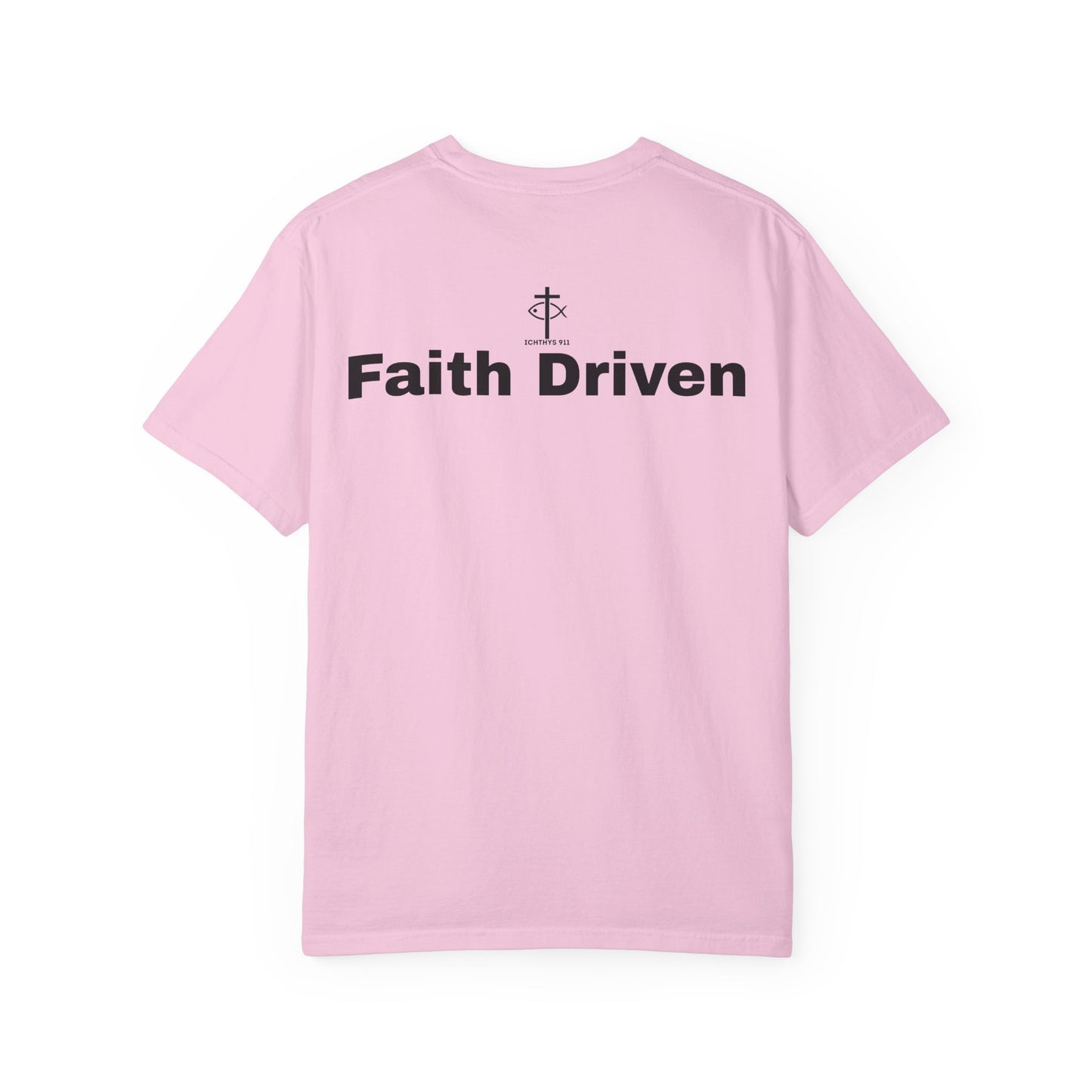 ICHTHYS 911 - Black Font "Faith Driven" - Unisex Garment Dyed T - Shirt - 100% US Cotton -  Men - T - Women T-Shirt - Christian Inspirational Tee - Garment Dyed