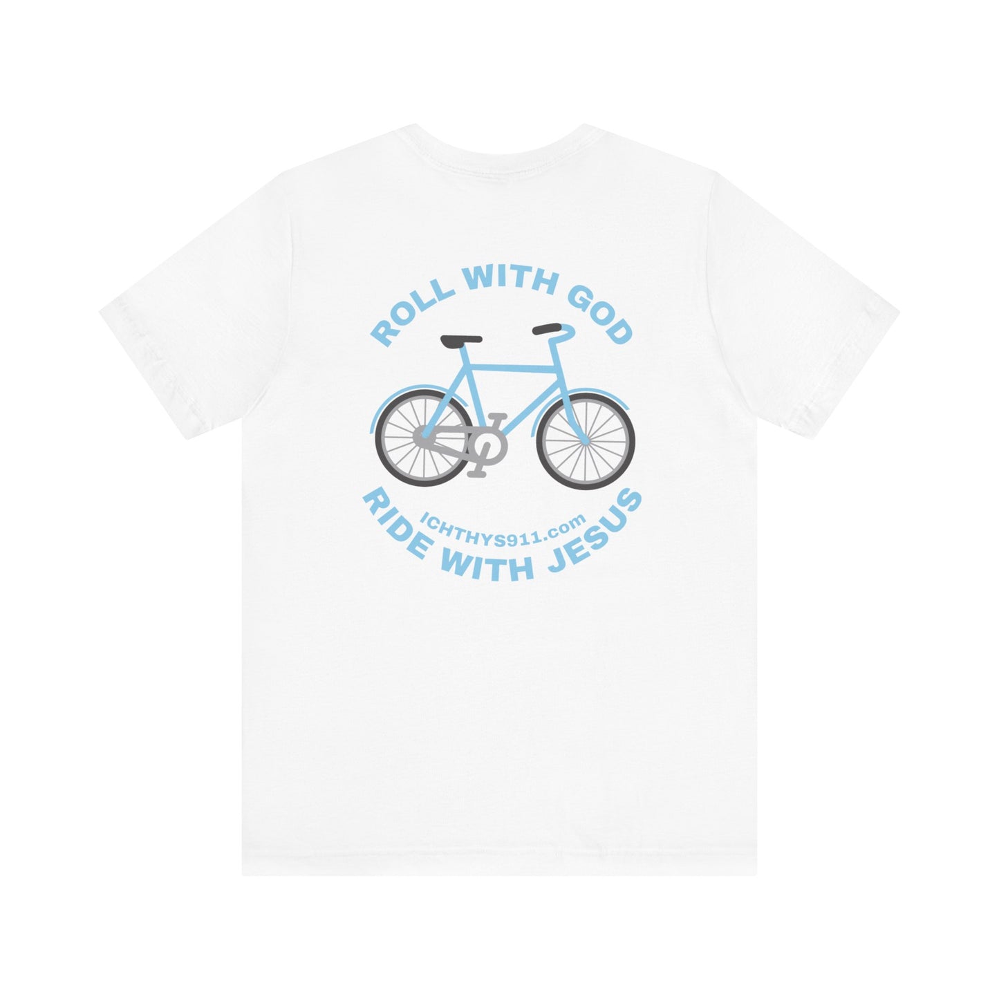 Roll With God Ride With Jesus - Blue Font - Unisex T- Shirt - Lightweight 100% Cotton - Summer T - Arm Form Fitting - Men T- Shirt - Women T-Shirt - Christian T-Shirt - Love Like Jesus -  ICHTHYS 911