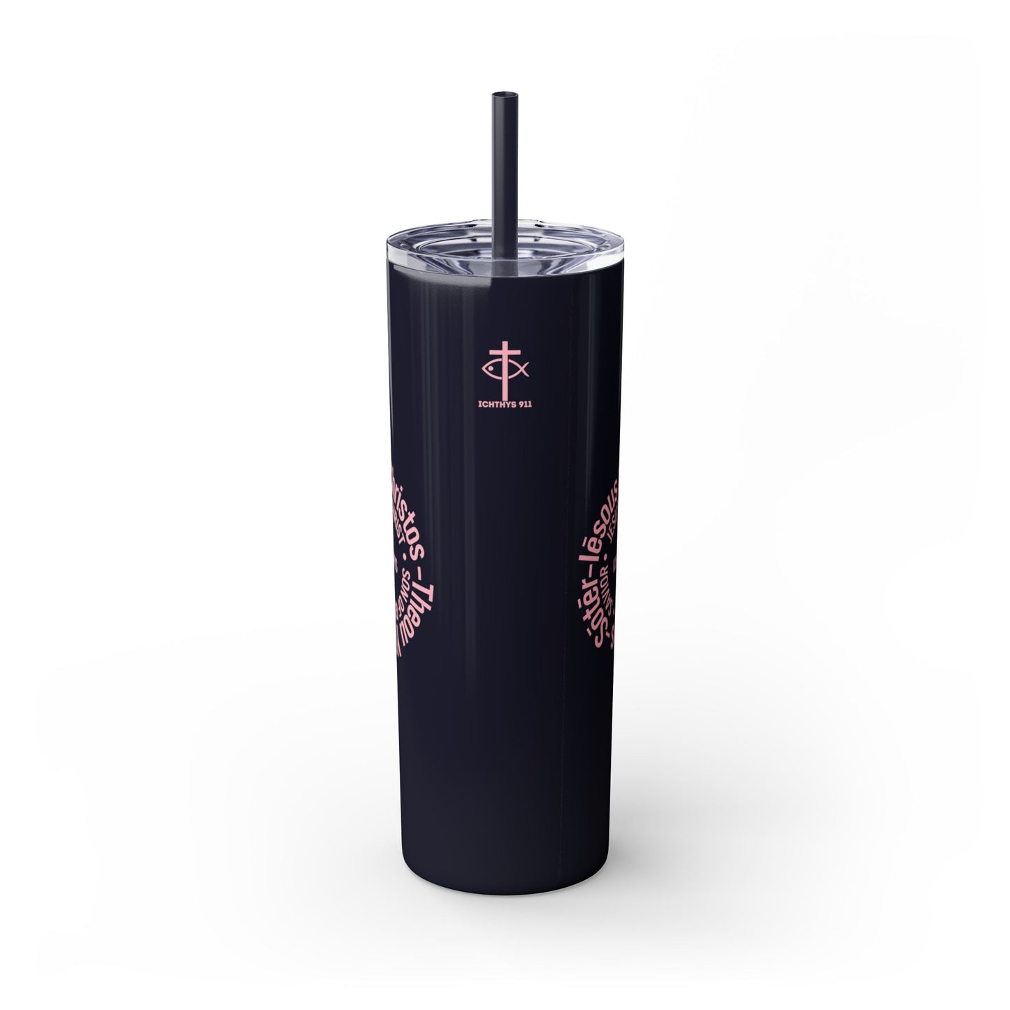ICHTHYS 911 Black Font - Faith-Inspired Skinny Tumbler with Straw - 20oz - Faith