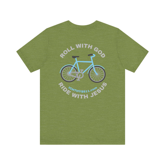 "Roll With God Ride With Jesus" - Silver Font - Unisex T- Shirt - Lightweight 100% Cotton - Summer T - Arm Form Fitting - Men T- Shirt - Women T-Shirt - Christian T-Shirt - ICHTHYS 911