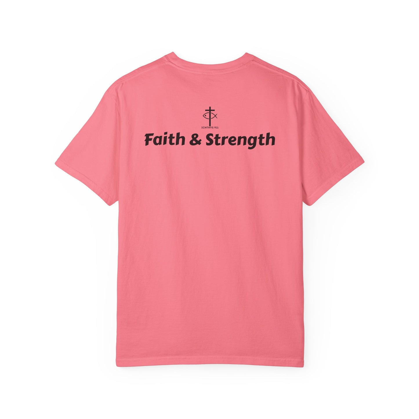 ICHTHYS 911 - Black Font - "Faith & Strength" - Unisex Garment - Dyed T-Shirt - Inspirational Graphic T-Shirt for Everyday Motivation - 100% US cotton - Men T-Shirt - Women T-Shirt